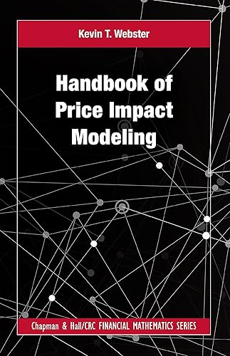Handbook of Price Impact Modeling (Chapman and Hall/CRC Financial Mathematics Series)