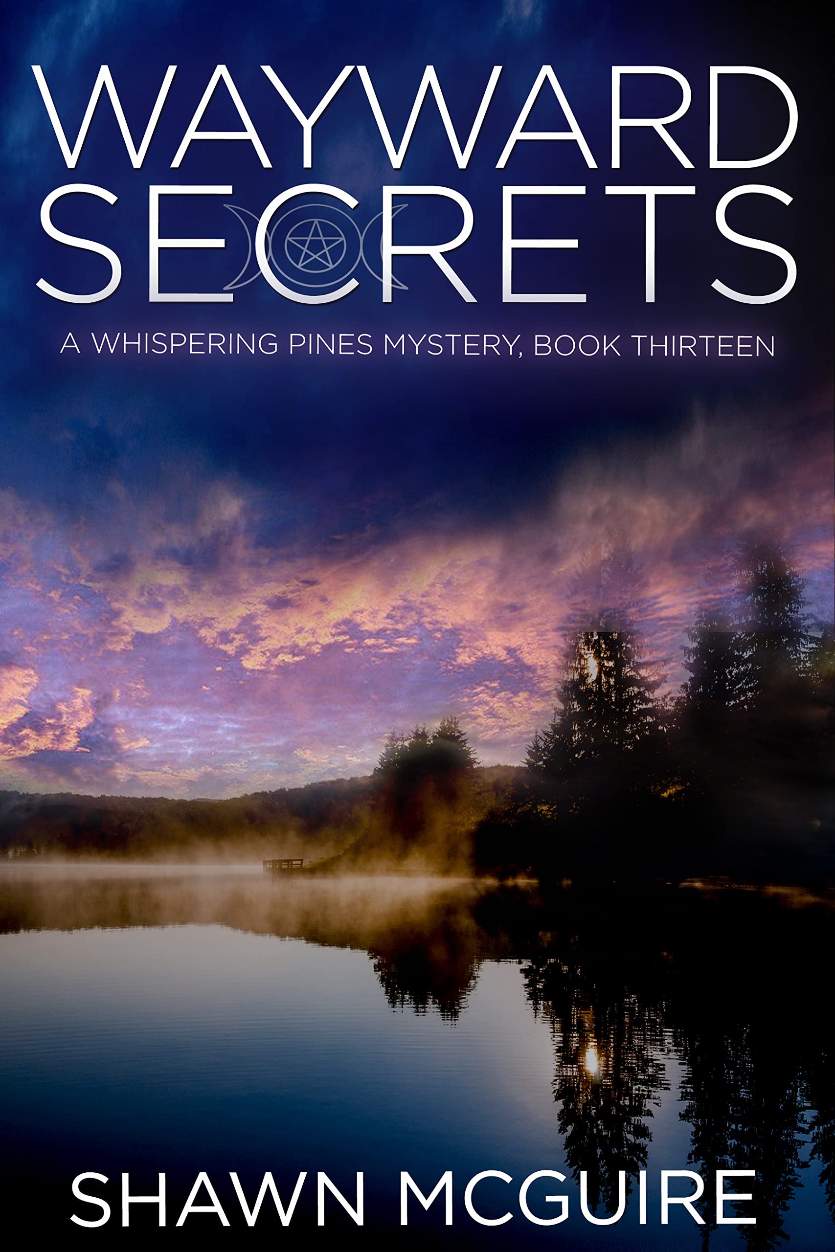 Wayward Secrets: A Whispering Pines Mystery, Book 13