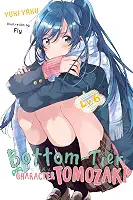 Bottom-Tier Character Tomozaki, Vol. 6 (Light Novel): Volume 6