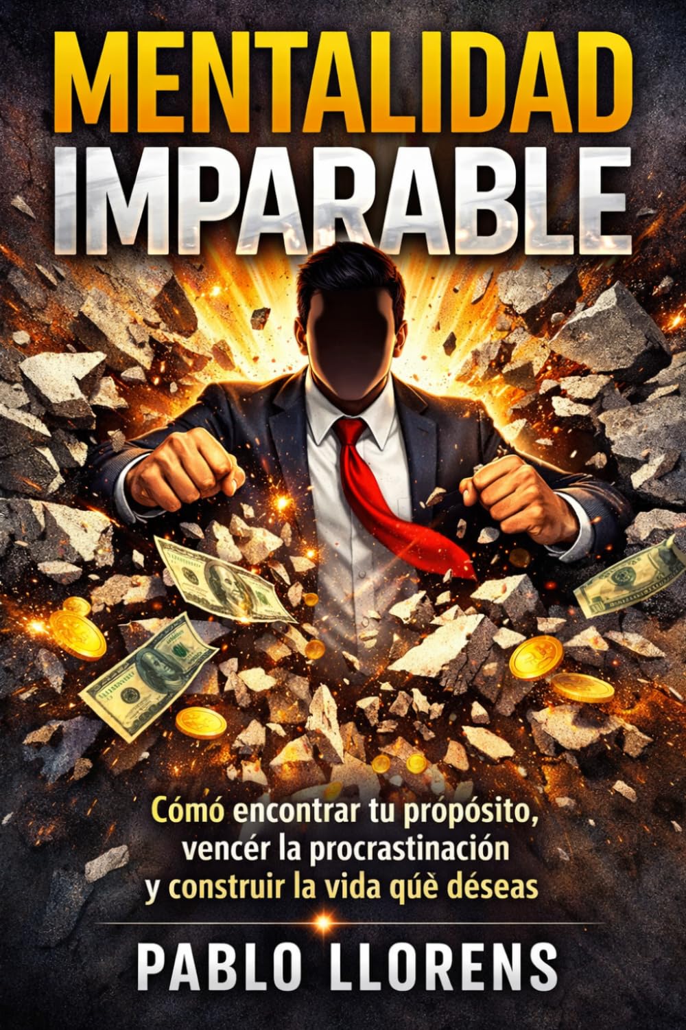 Mentalidad imparable: Rompe tus límites