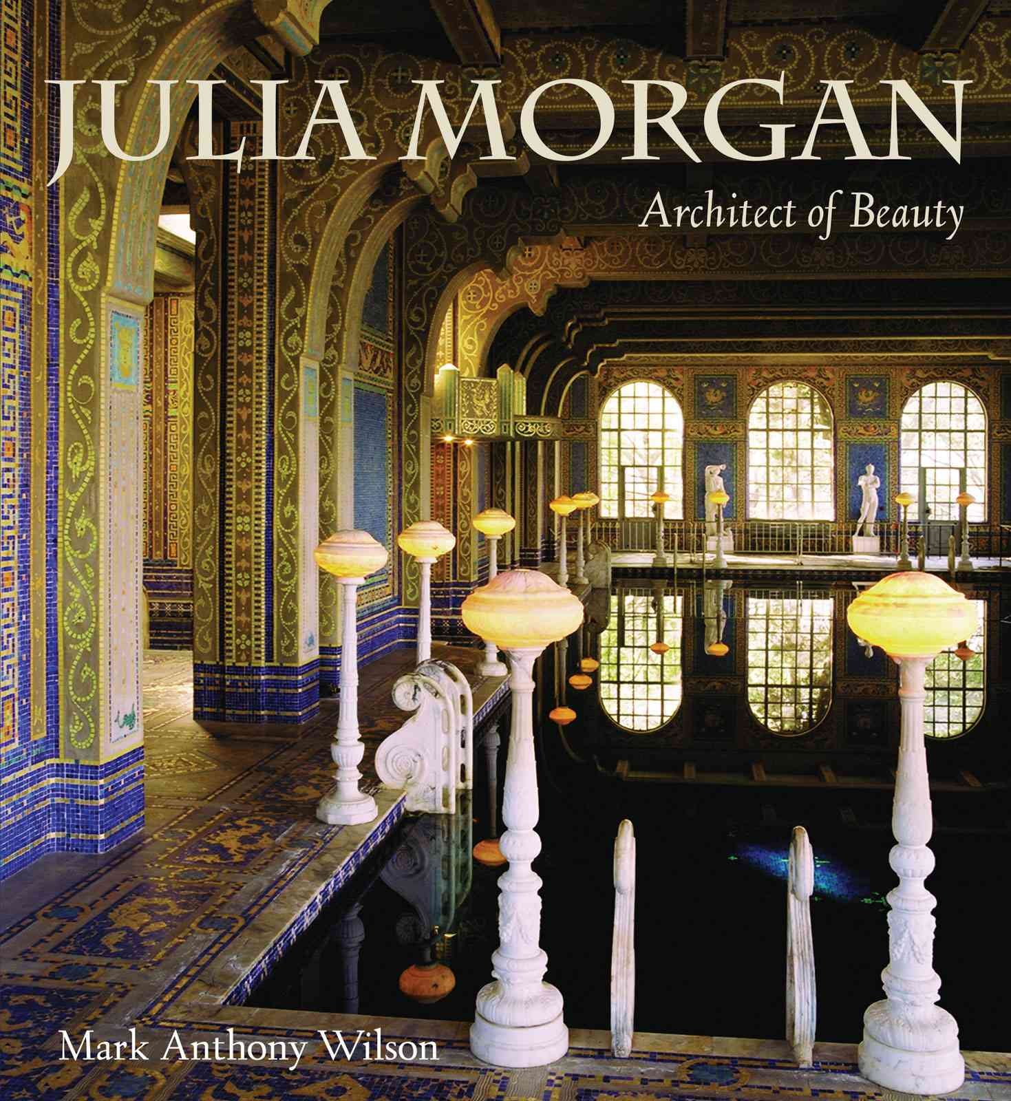 Julia Morgan Architect of Beauty Hardcover – Import, 15 October 2007