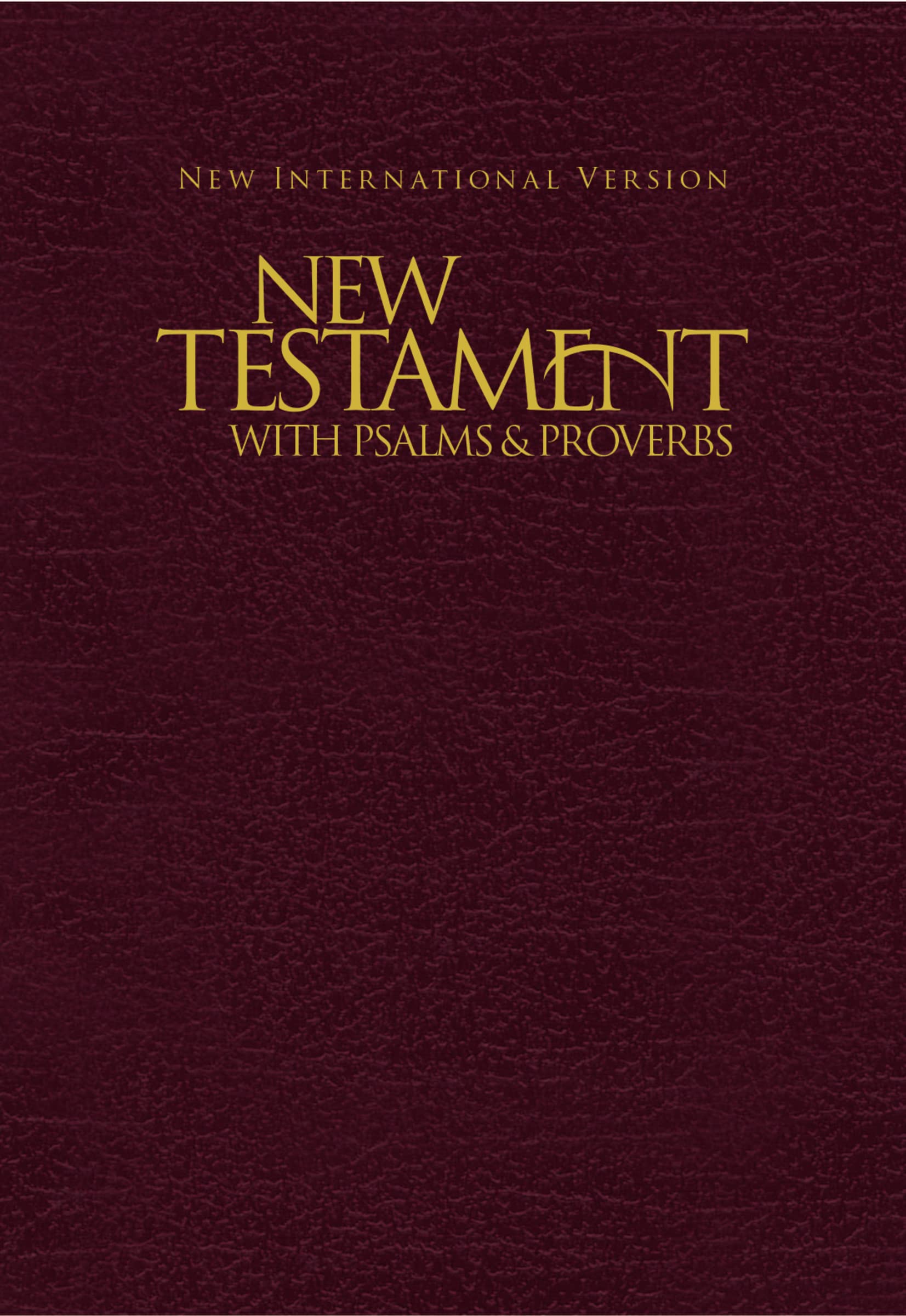 New Testament With Psalms and Proverbs: New International Version Paperback – 6 January 2015