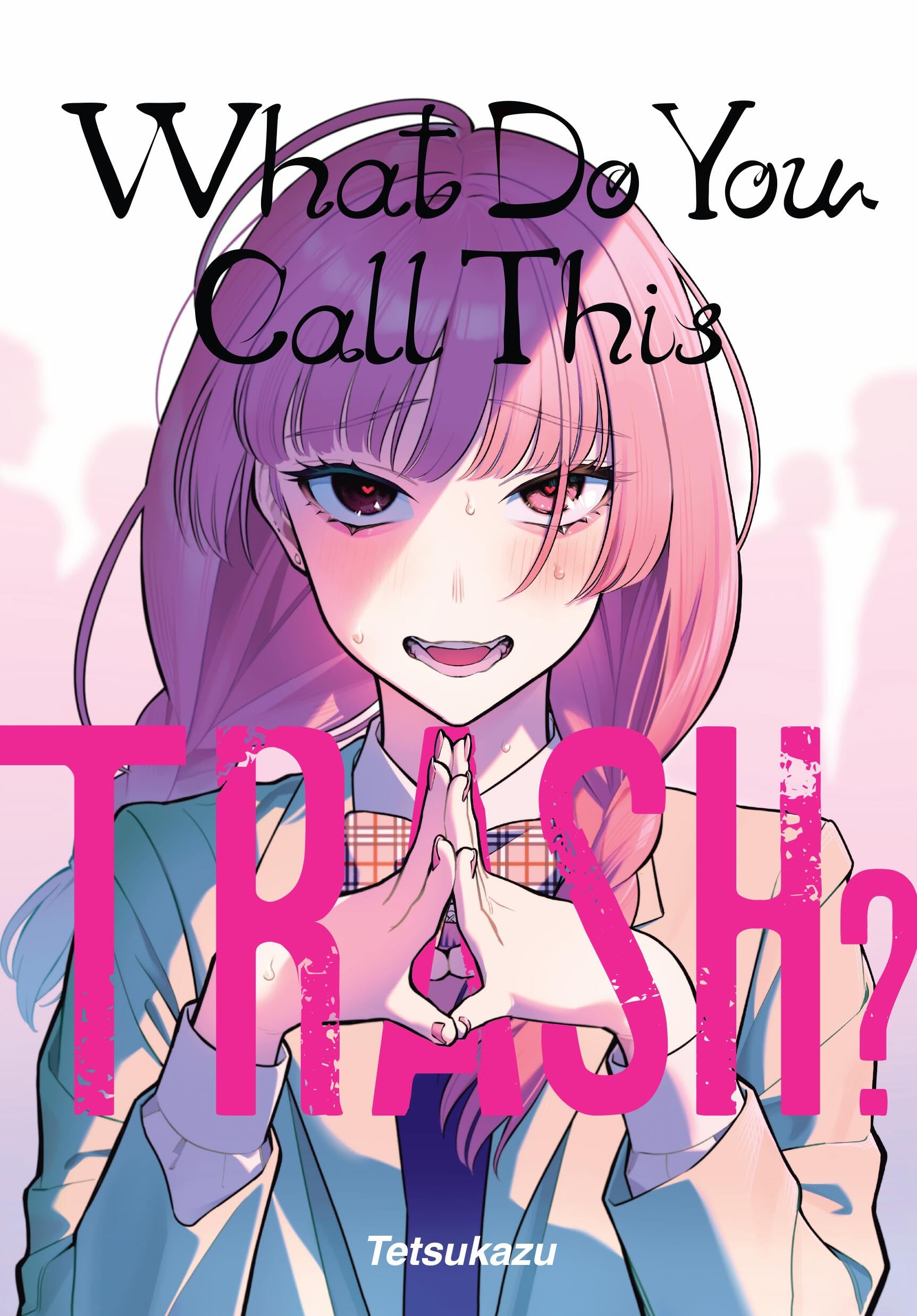 What Do You Call This Trash