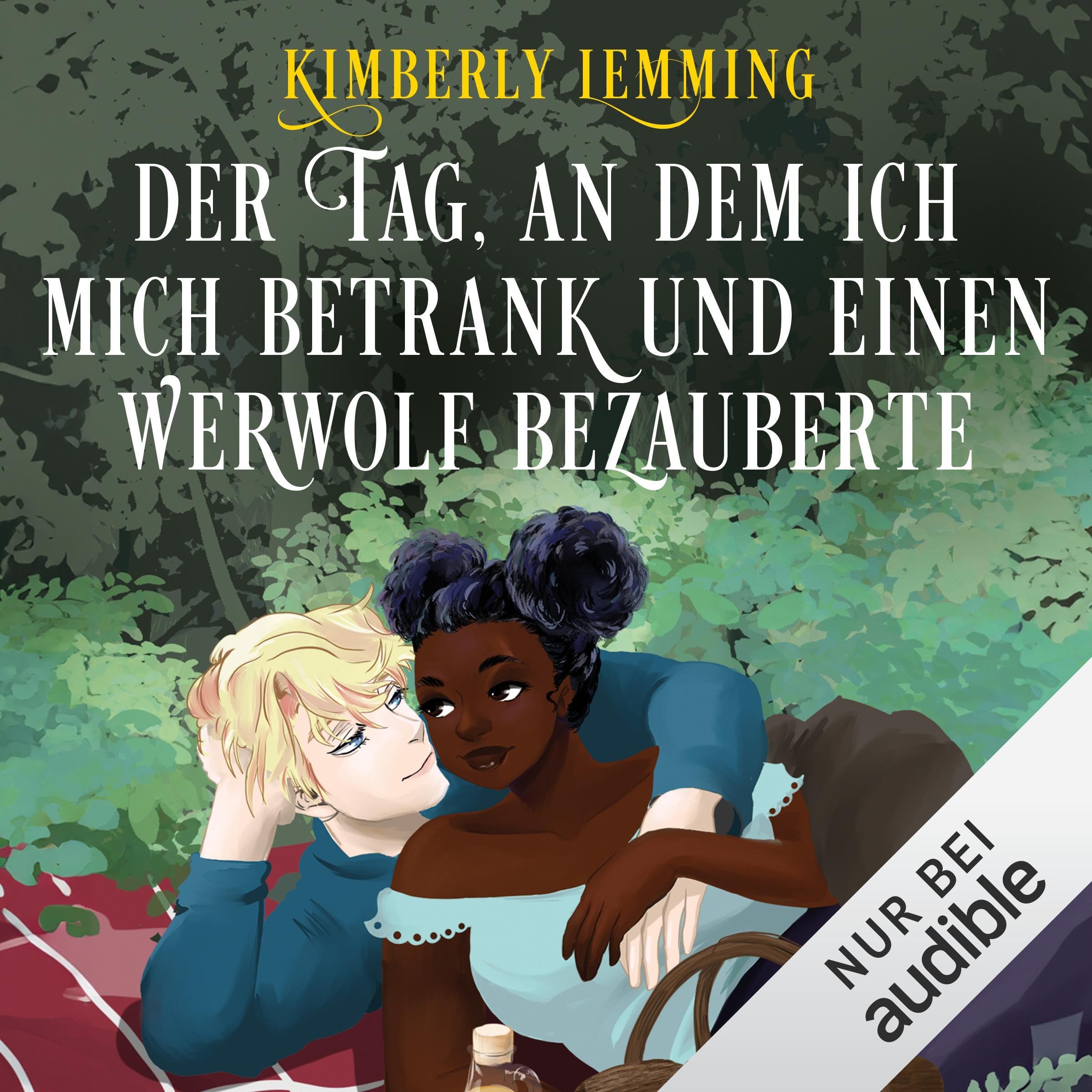 Cover art for Der Tag, an dem ich mich betrank und einen Werwolf bezauberte