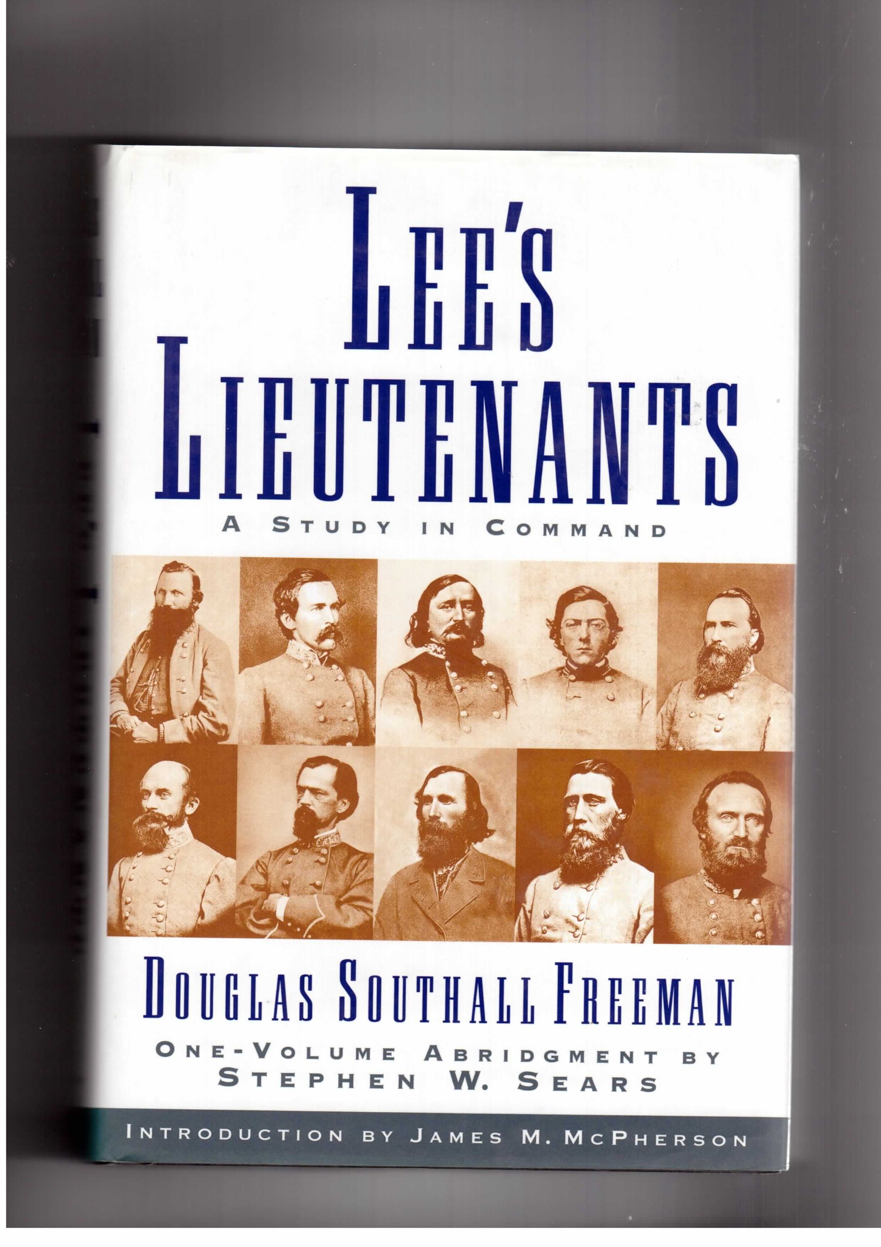 Lee's Lieutenants: A Study in Command