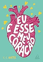 Eu e esse meu coração