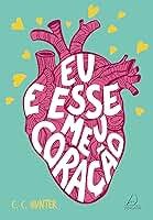 Eu e esse meu coração