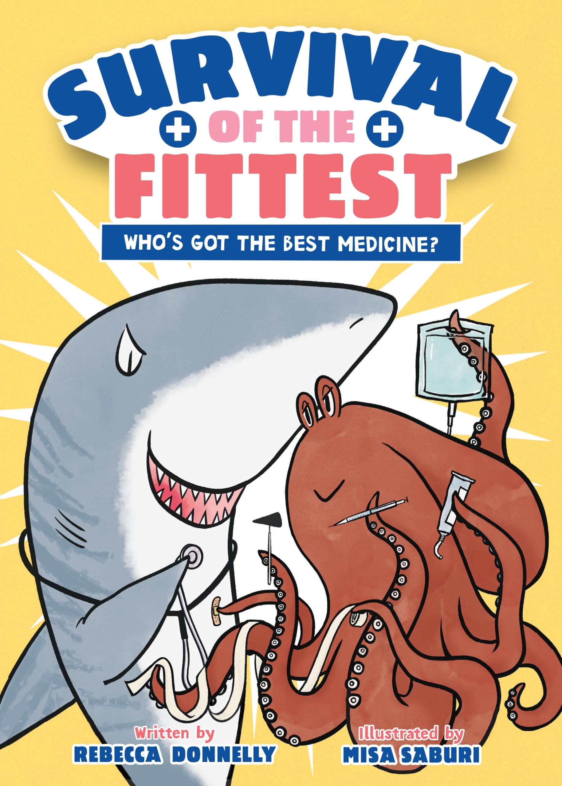Survival of the Fittest: Who's Got the Best Medicine? (Survival of the Fittest, 2)