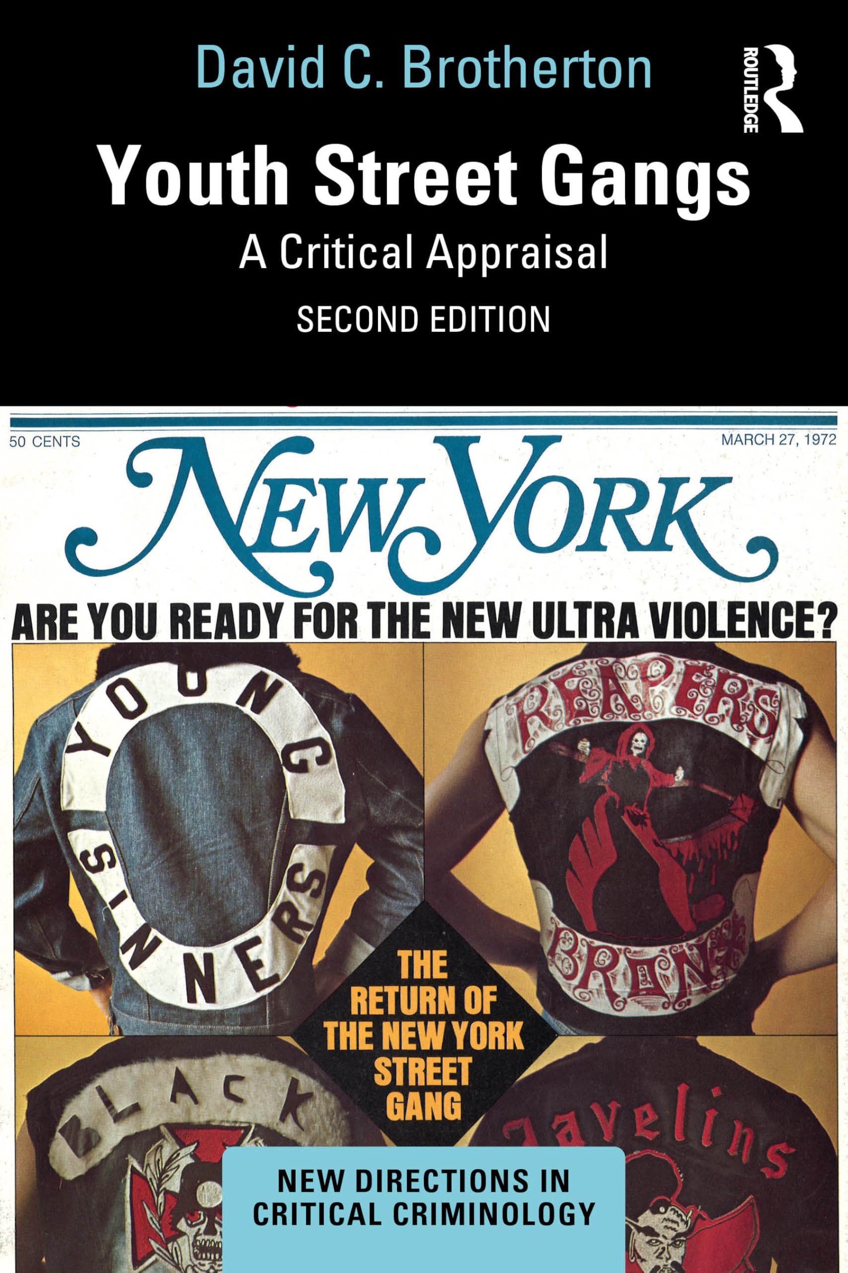 Youth Street Gangs (New Directions in Critical Criminology)