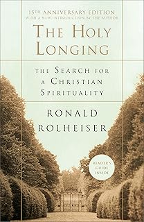 The Holy Longing: The Search for a Christian Spirituality