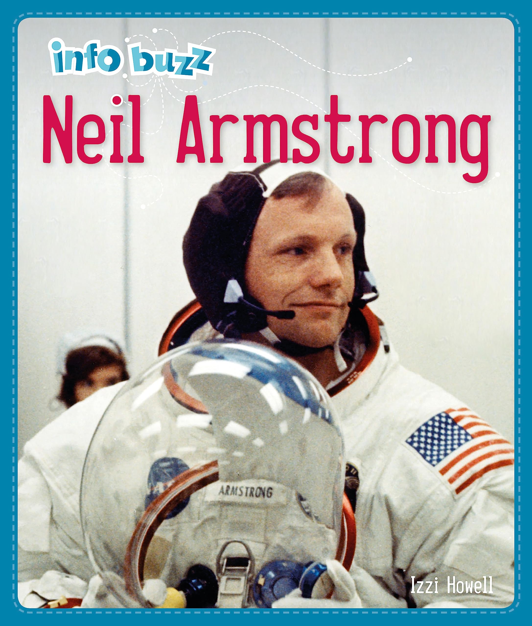 Izzi Howell - Info Buzz: History: Neil Armstrong - Paperback Book