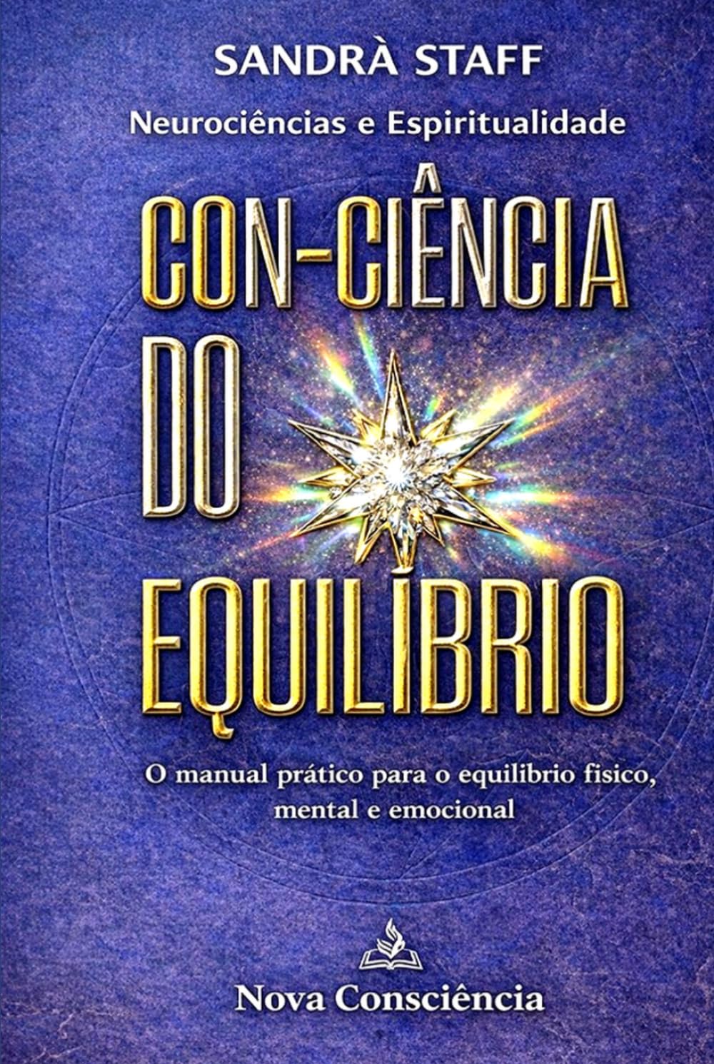 Con-Ciência do Equilíbrio: Manual Prático para Equilíbrio Físico, Mental e Emocional