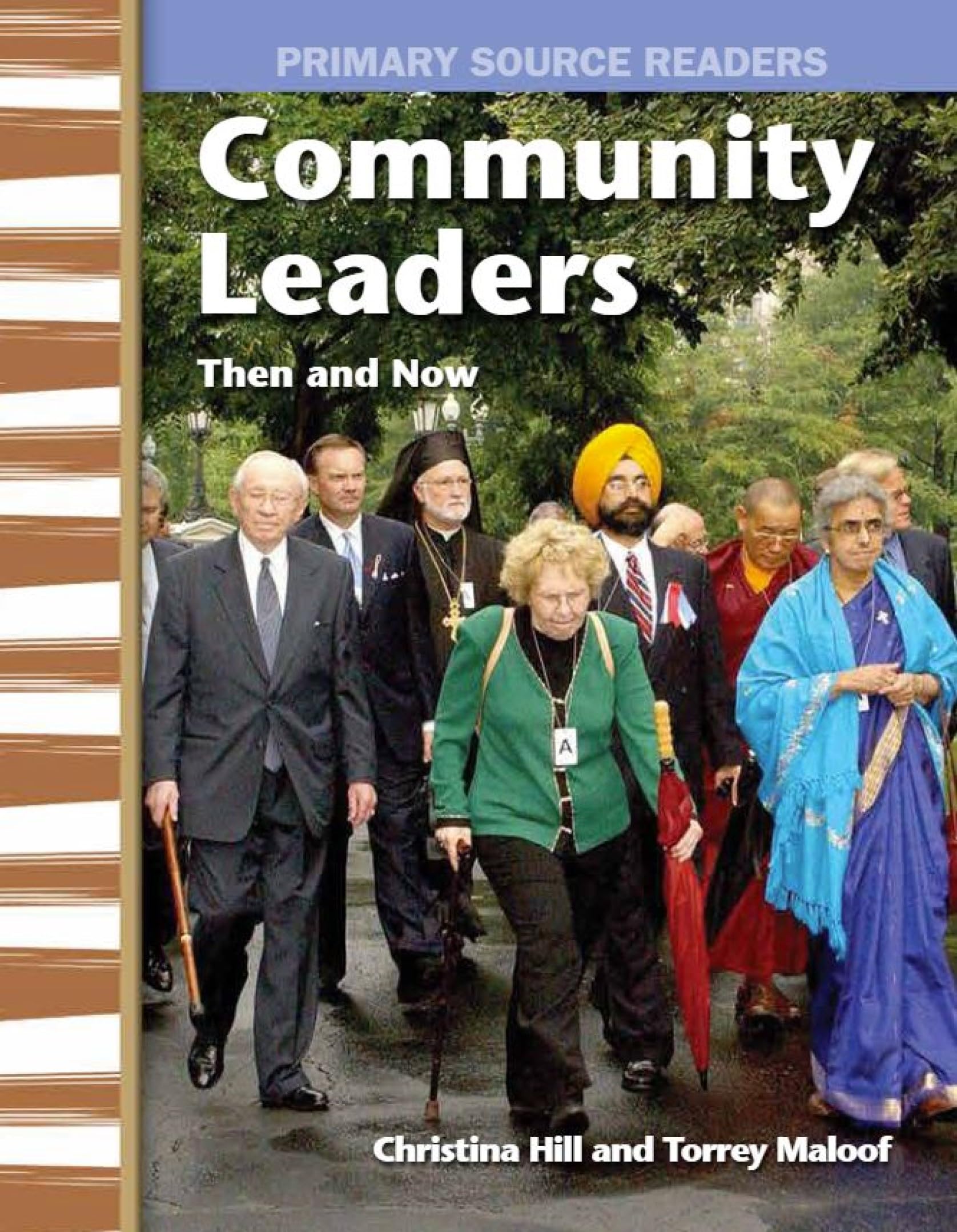 Community Leaders Then and Now (Primary Source Readers: My Community Then and Now)