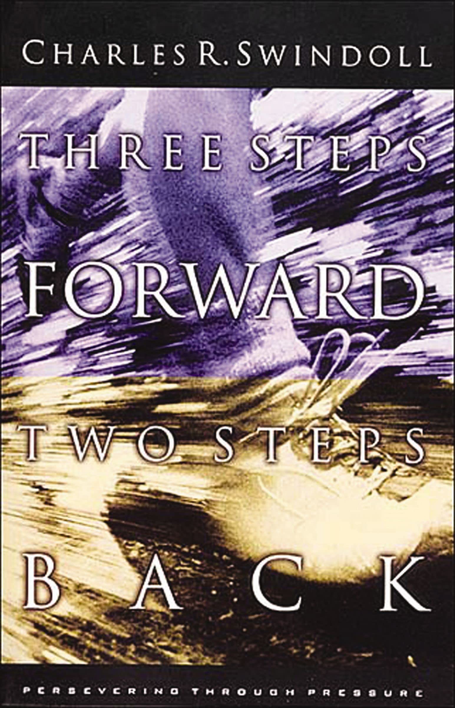 Three Steps Forwards, Two Steps Back-Charles Swindoll