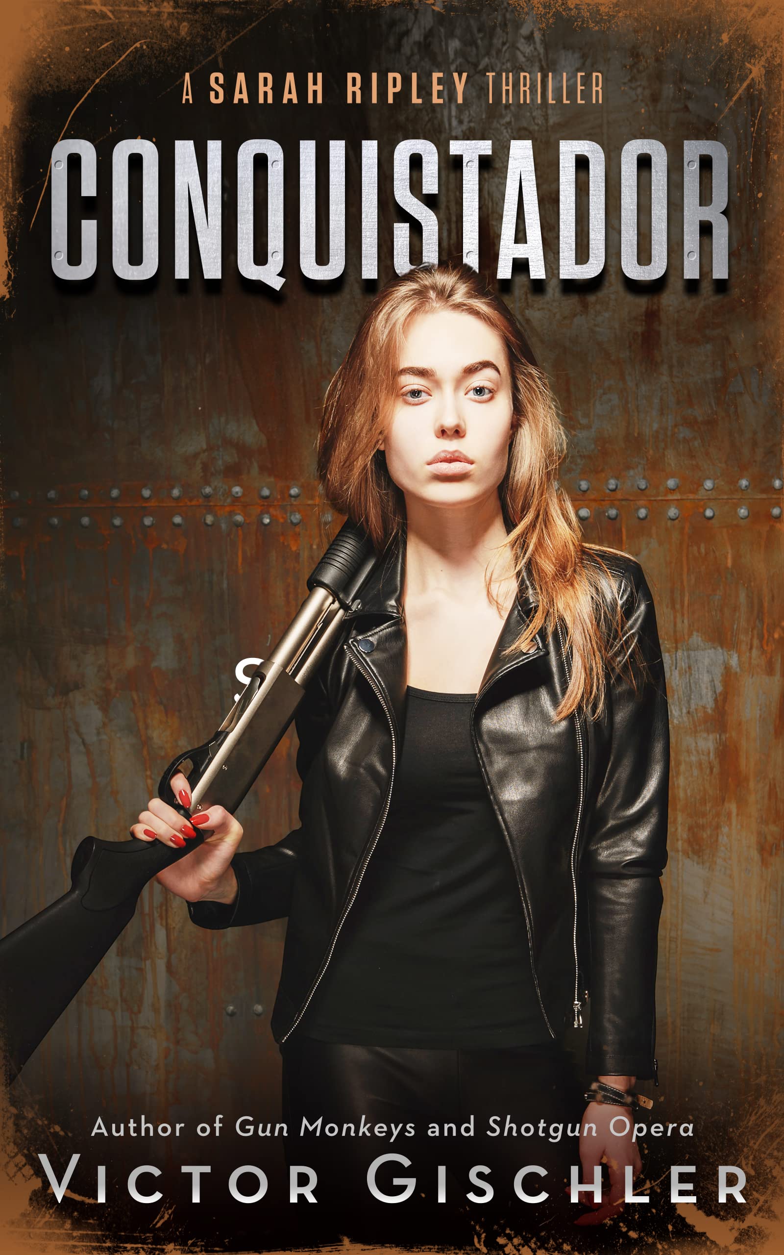 CONQUISTADOR: A Sarah Ripley Thriller