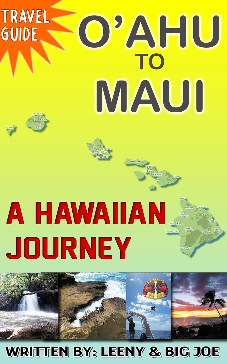 Oahu To Maui A Hawaiian Journey eBook Joe, Big, Leeny
