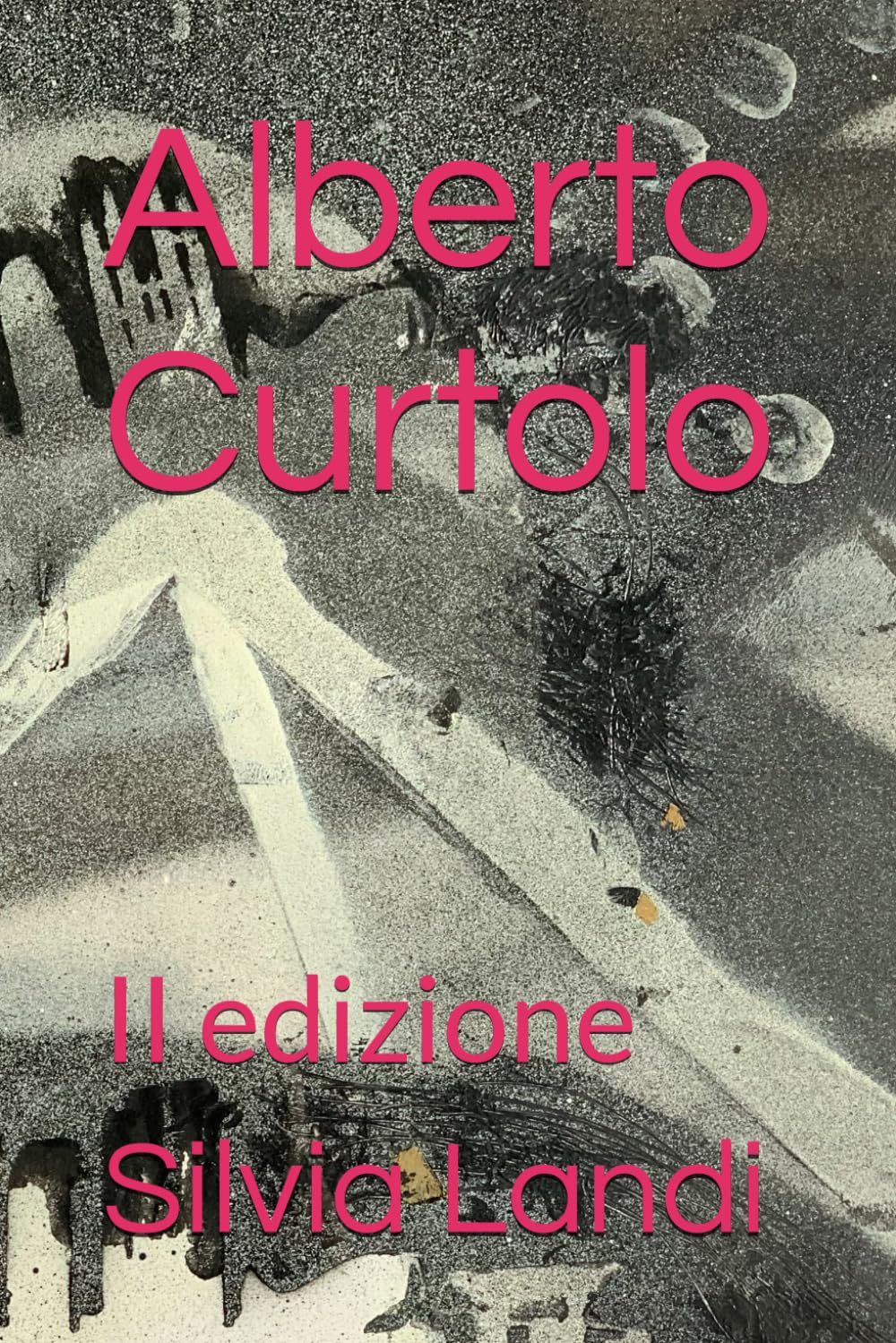 Alberto Curtolo II edizione idéal pour enrichir votre bibliothèque