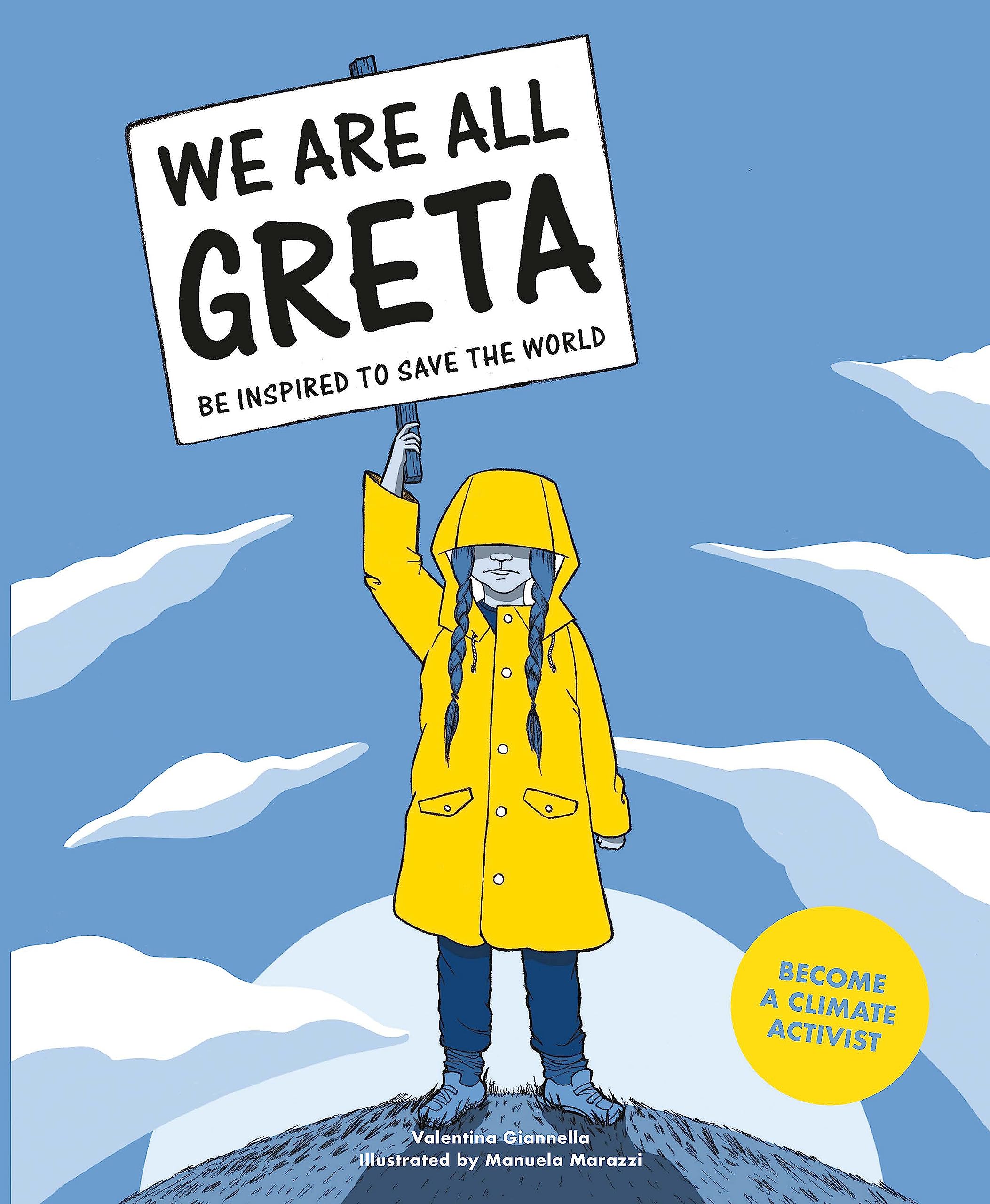 We Are All Greta: Be Inspired to Save the World by Valentina Giannella PAPERBACK