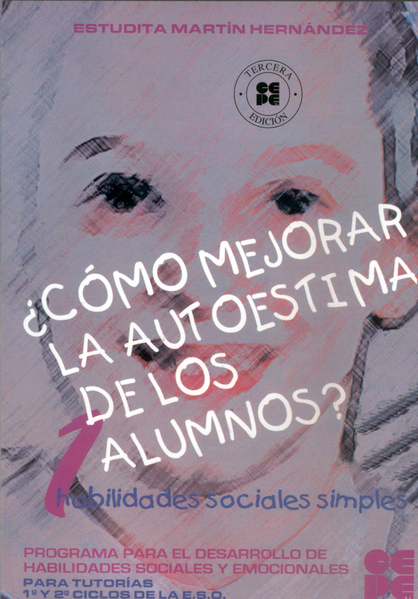 Cómo Mejorar la Autoestima de los Alumnos - 1 (12-14 años): Habilidades sociales símples: 6.1 (Entrenamiento en competencia social)