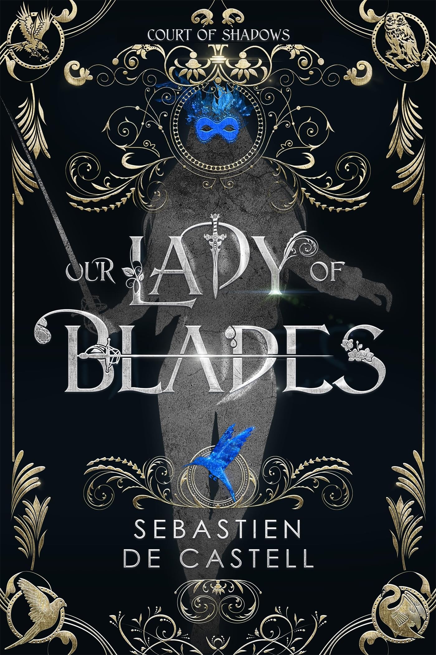 Our Lady of Blades (Court of Shadows)
