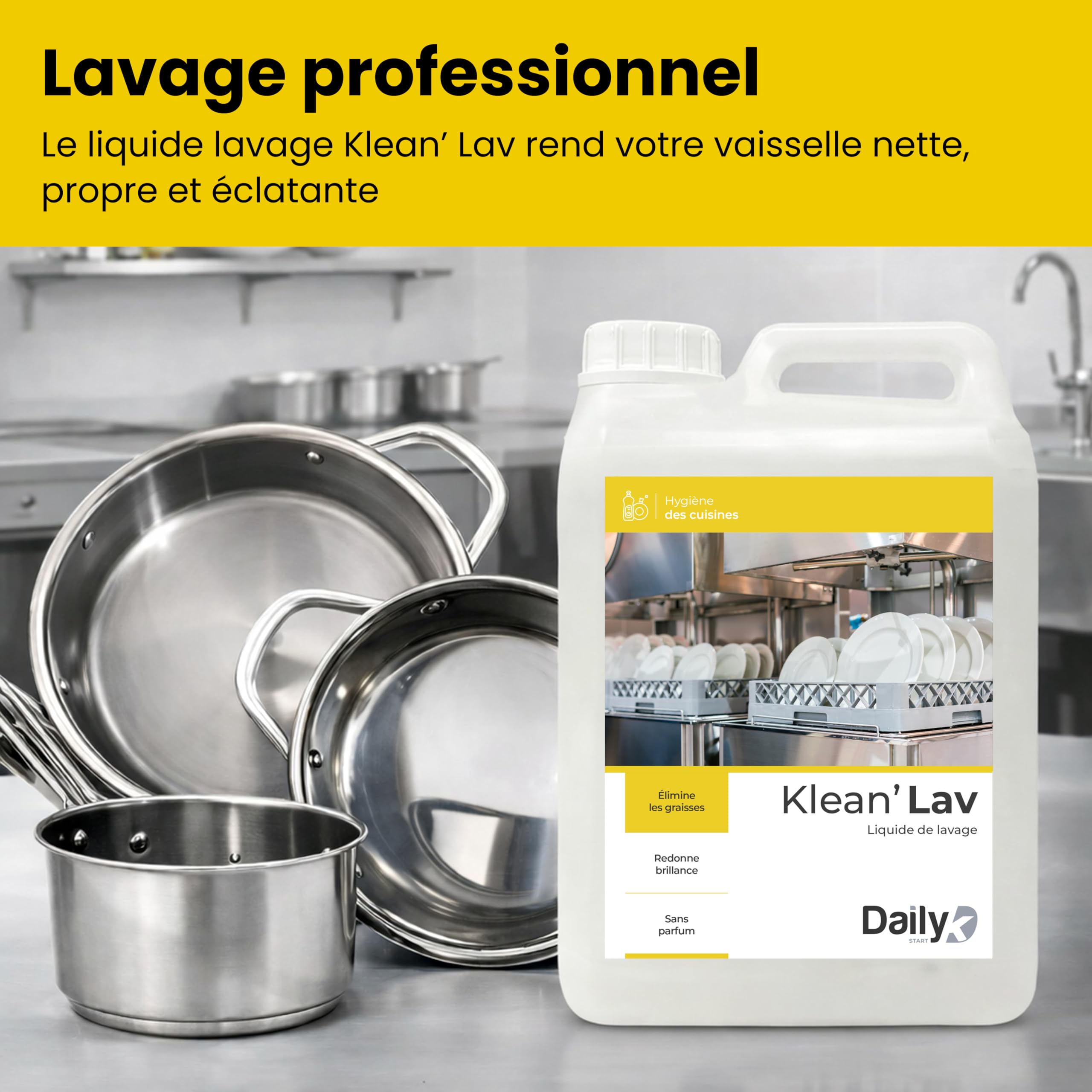 Liquide Lave-Vaisselle 5L - Nettoyant Vaisselle KLEAN’LAV en Bidon pour Doseur Automatique - Élimine Graisses, Sans Parfum - Grand Format Économique pour Usage Intensif - Made in France