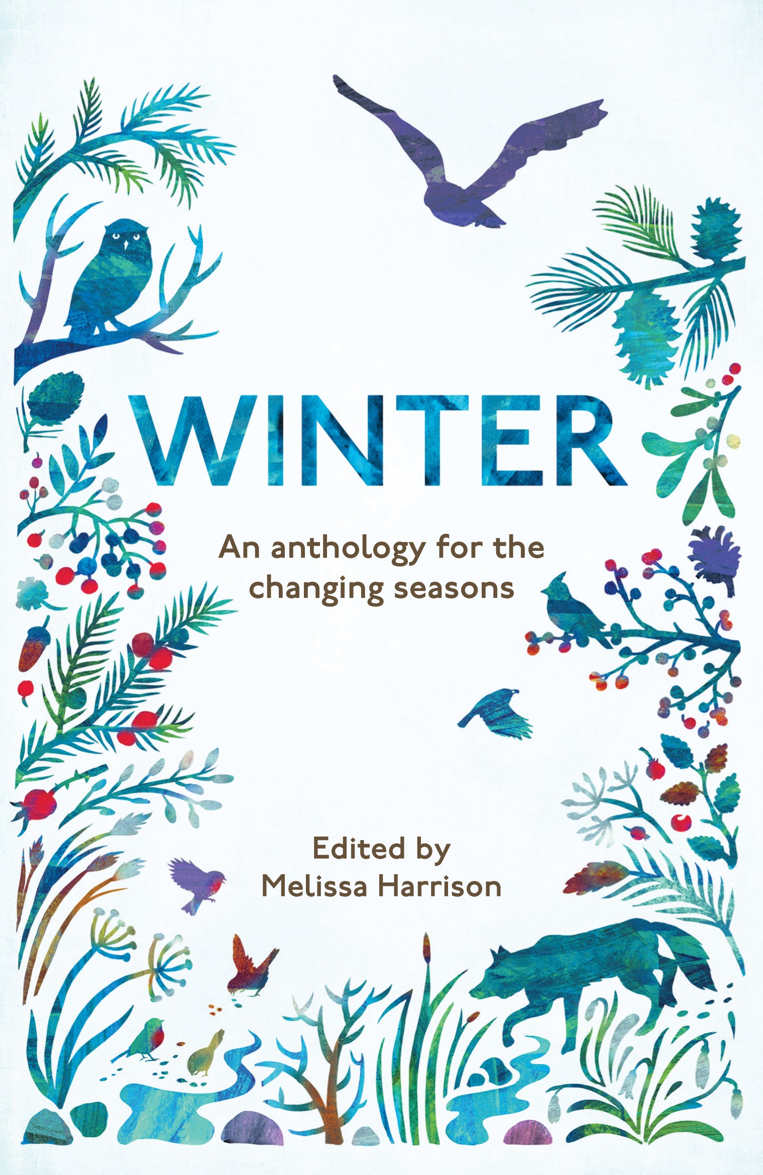 Winter: An Anthology for the Changing Seasons-Melissa Harrison,The Wildlife Tru