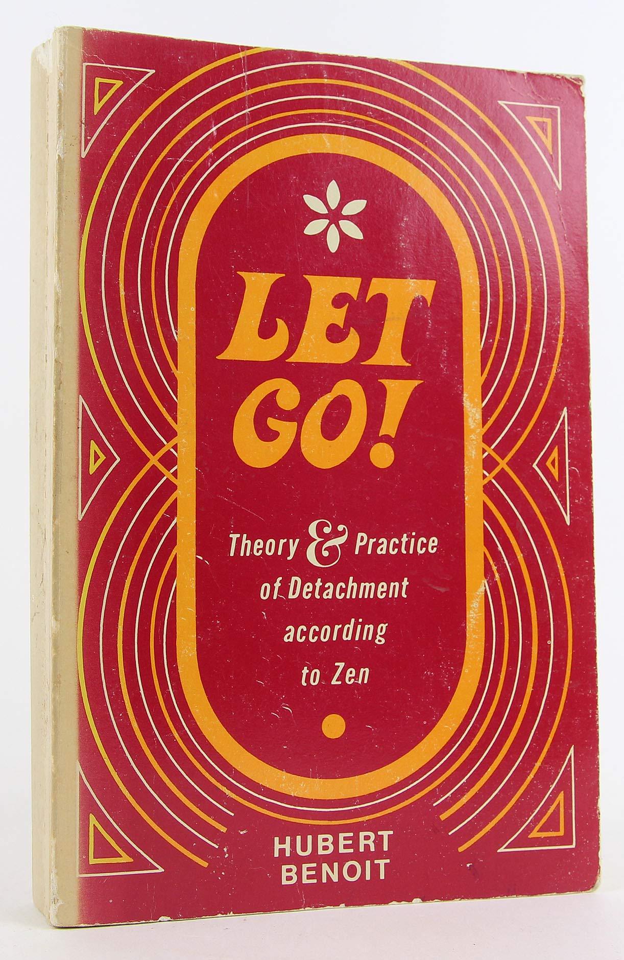 Buy Let Go! Theory and Practice of Detachment According to Zen — BookShops.in