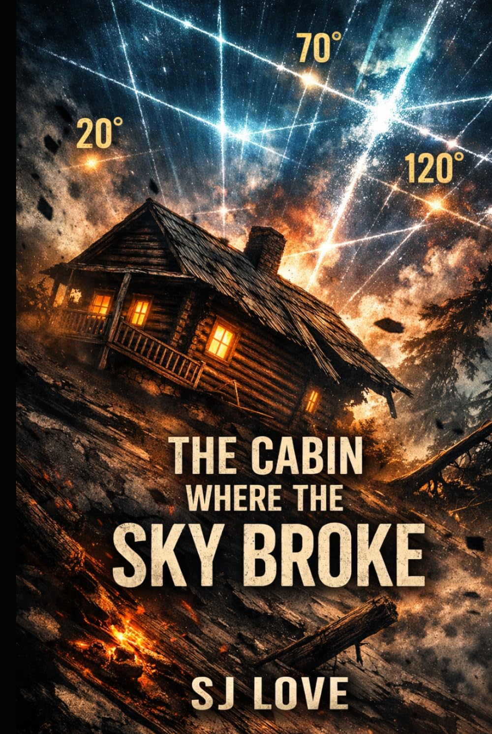 The Cabin Where the Sky Broke
