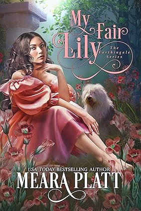 My Fair Lily (The Farthingale Series Book 1)