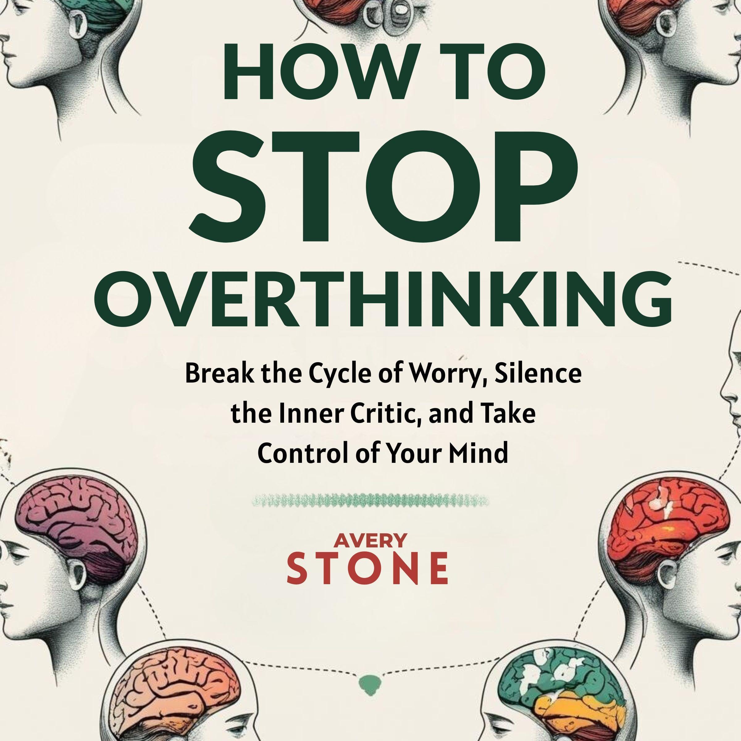 How to Stop Overthinking