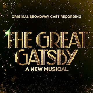 The Great Gatsby: A New Musical (Original Broadway Cast Recording)