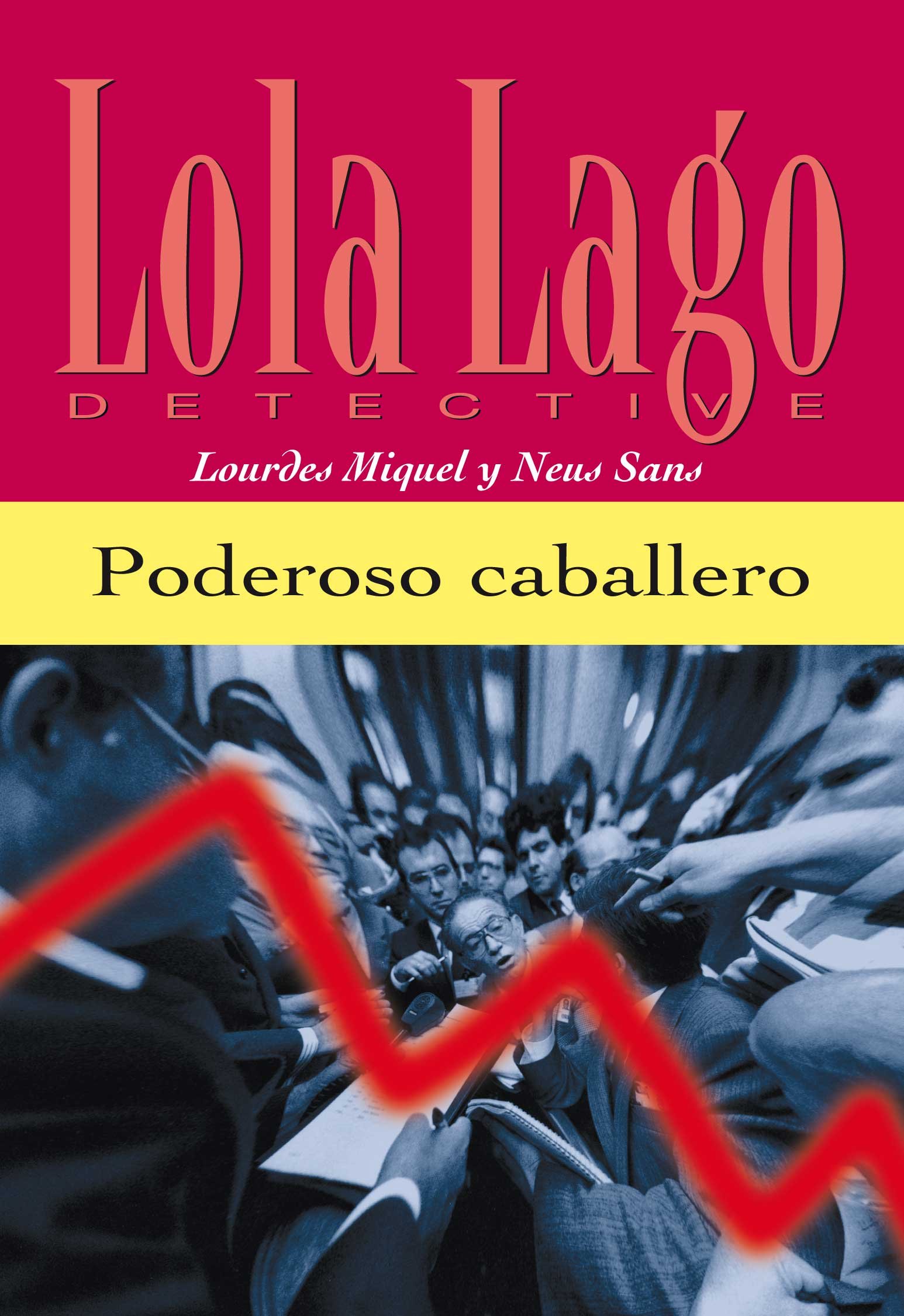 Poderoso caballero (Lola Lago, detective) (Spanish Edition)
