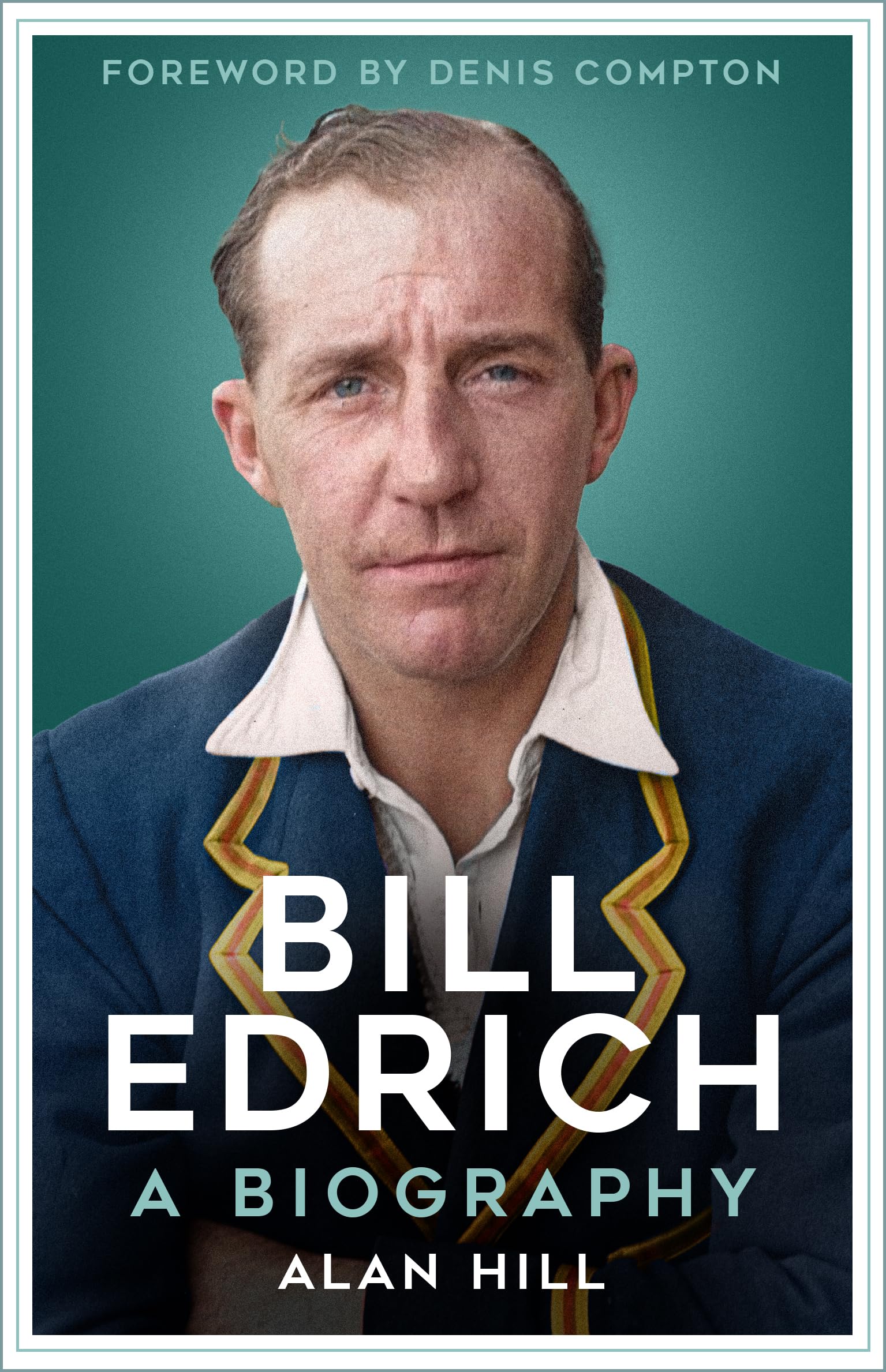 Bill Edrich A Biography
