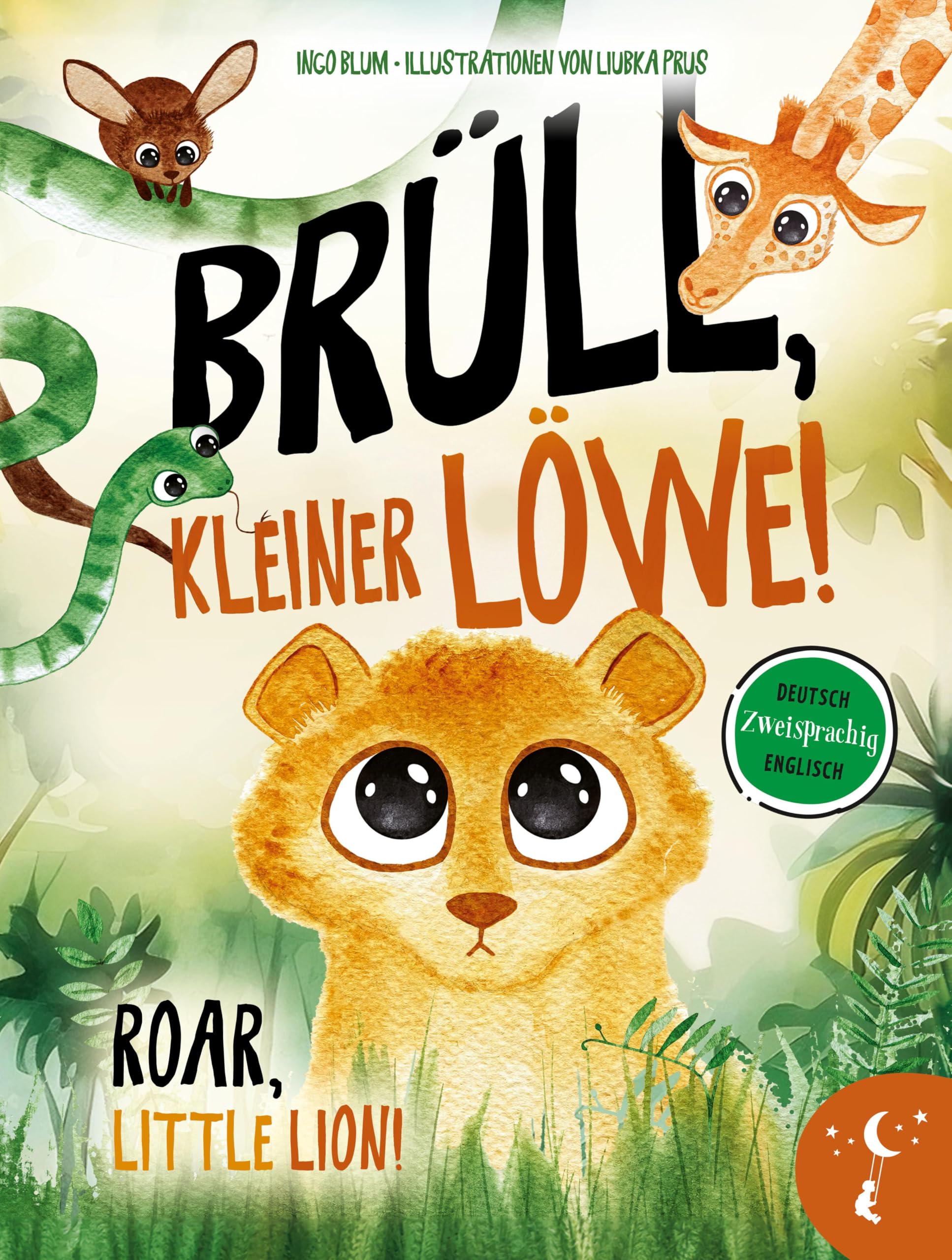 Brüll, kleiner Löwe - Roar, Little Lion: Zweisprachig in Deutsch und Englisch über Identität und Selbstvertrauen