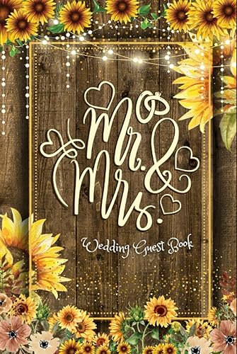 Sunflower Wedding Guest Book: Vintage Flower with Wooden Theme : Sign In with Names Messages &amp; Well Wishes for 500 Guests : Write Memories and Keepsake Photo Pages