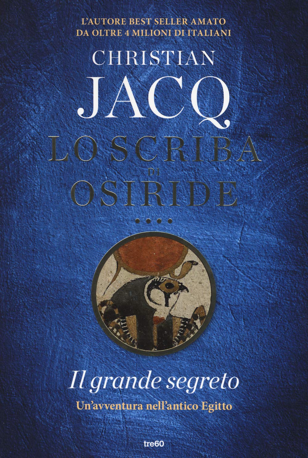 Il Grande Segreto. Lo Scriba Di Osiride - 4