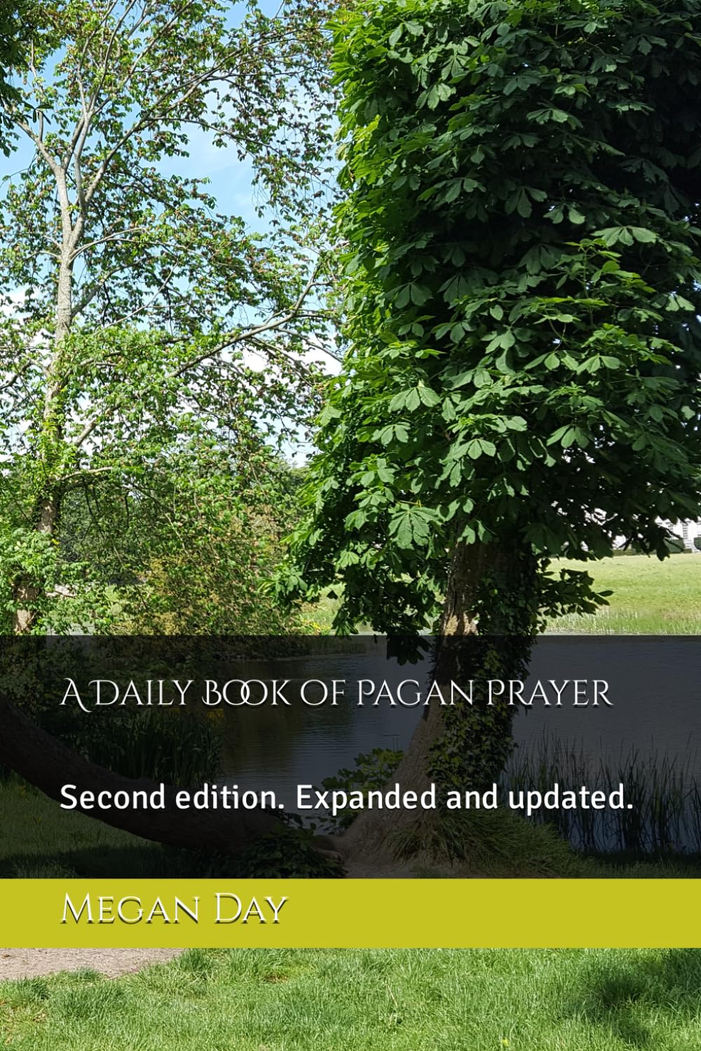 A Daily Book of Pagan Prayer: Second edition. Expanded and updated.