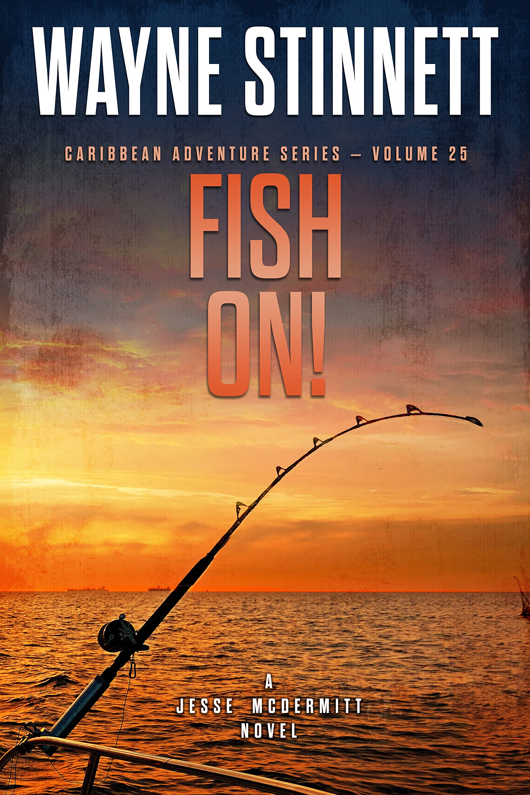 Fish On!: A Jesse McDermitt Novel (Caribbean Adventure Series Book 25)