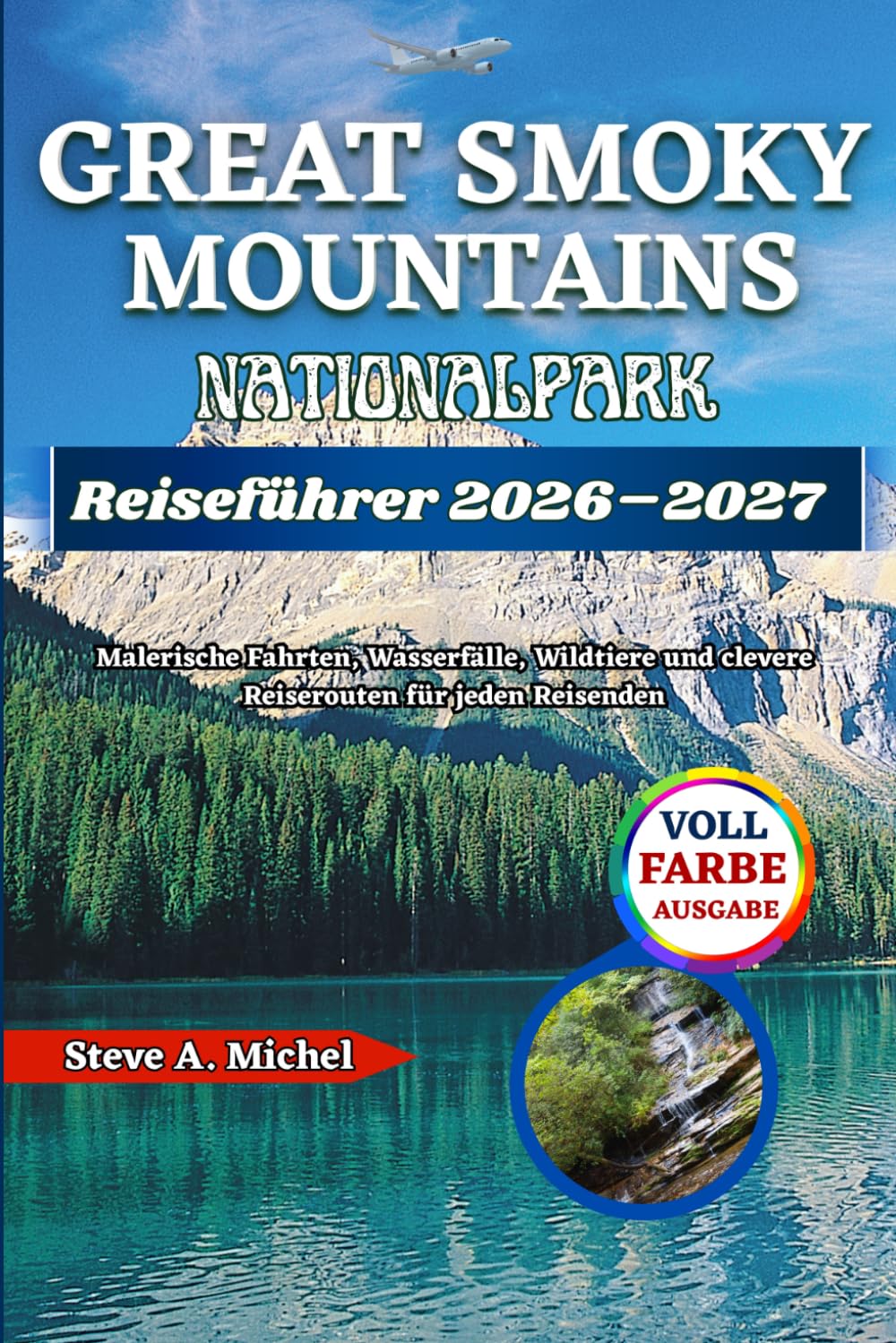 Great Smoky Mountains Nationalpark-Reiseführer 2026–2027: Malerische Fahrten, Wasserfälle, Wildtiere und clevere Reiserouten für jeden Reisenden