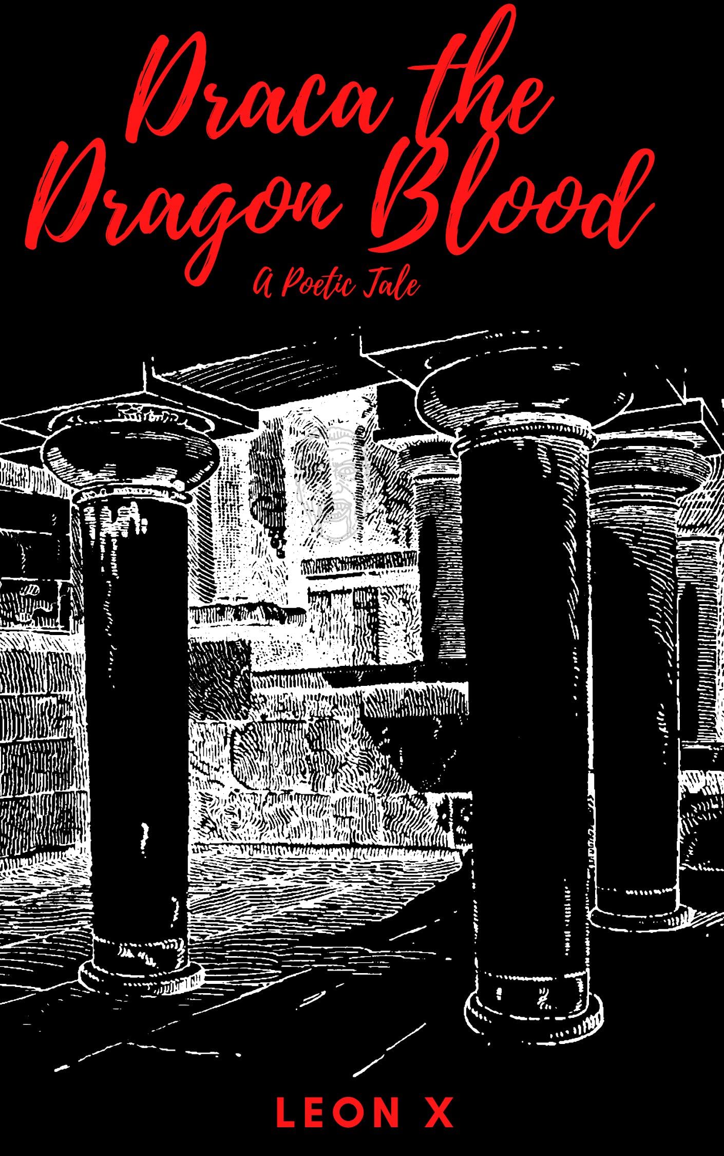 Draca the Dragon Blood: A Poetic Tale