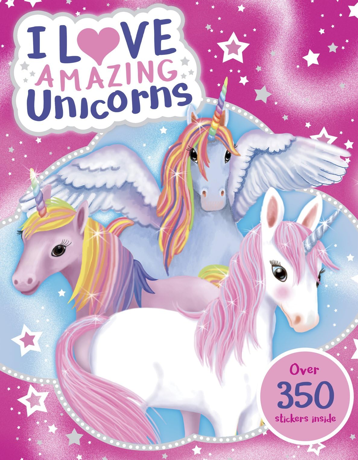 I Love Amazing Unicorns Sticker Activity Book (Cutie Stickering)