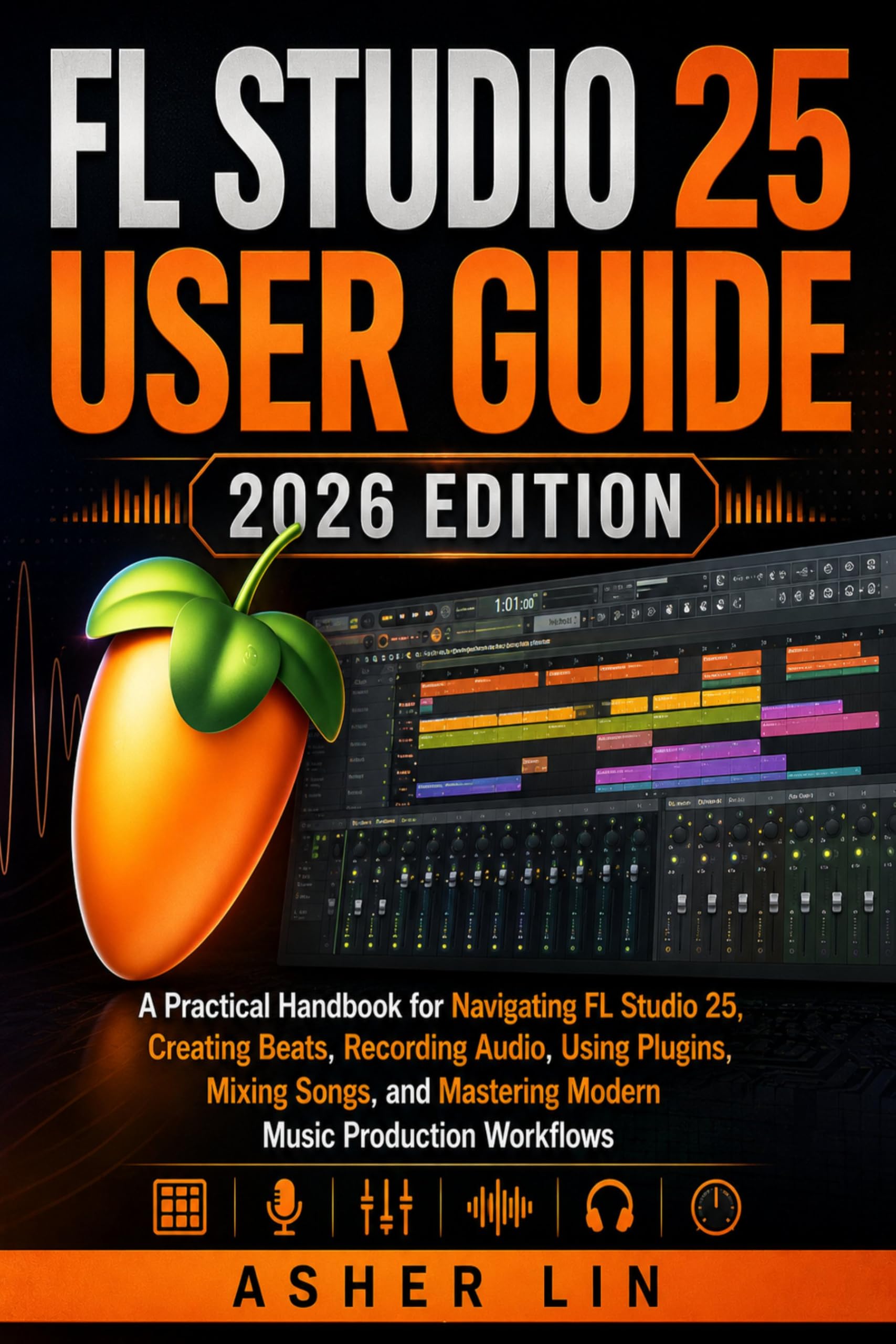 Guide FL Studio 25 production musicale et MAO livre tutoriel beatmaking 2026
