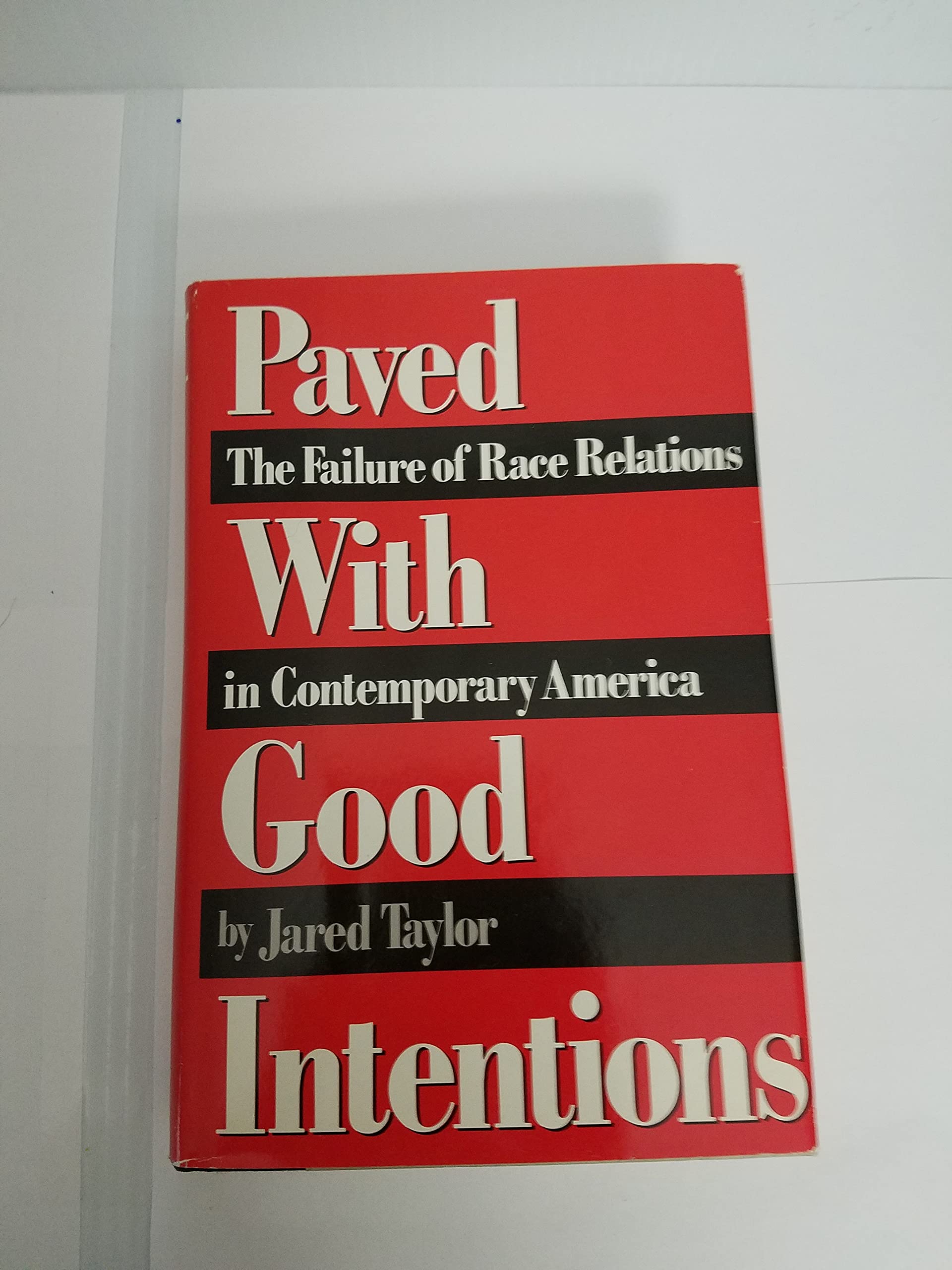 Buy Paved With Good Intentions: The Failure of Race Relations in Contemporary America — BookShops.in