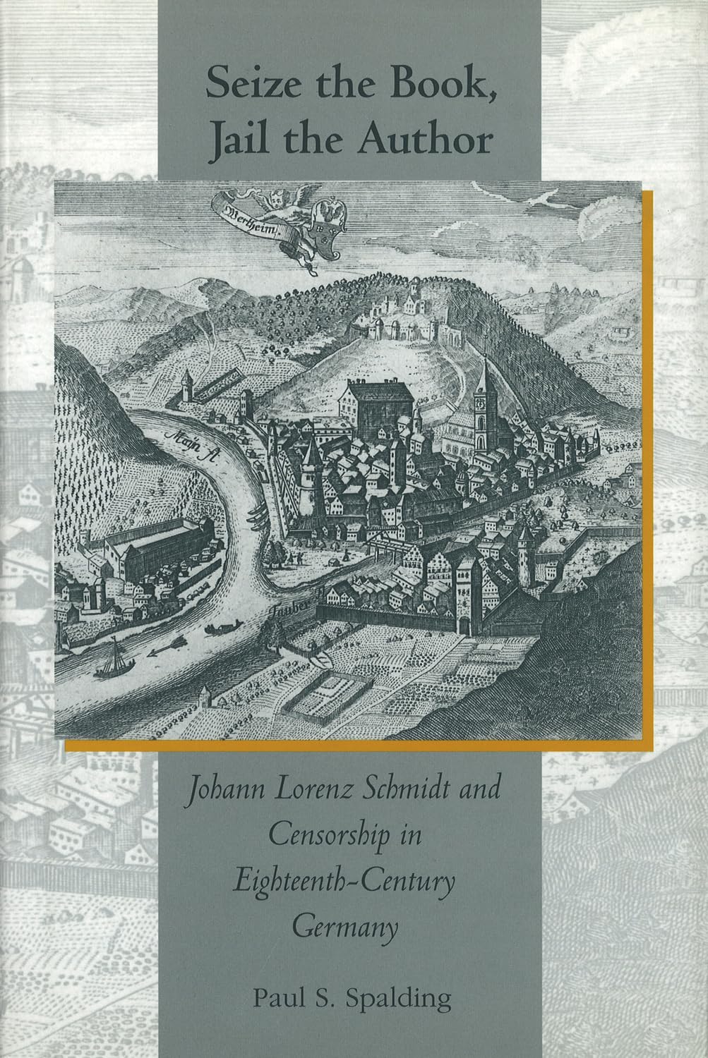 Buy Seize the Book, Jail the Author: Johann Lorenz Schmidt and Censorship in Eighteenth-Century Germany (Central European Studies) — BookShops.in