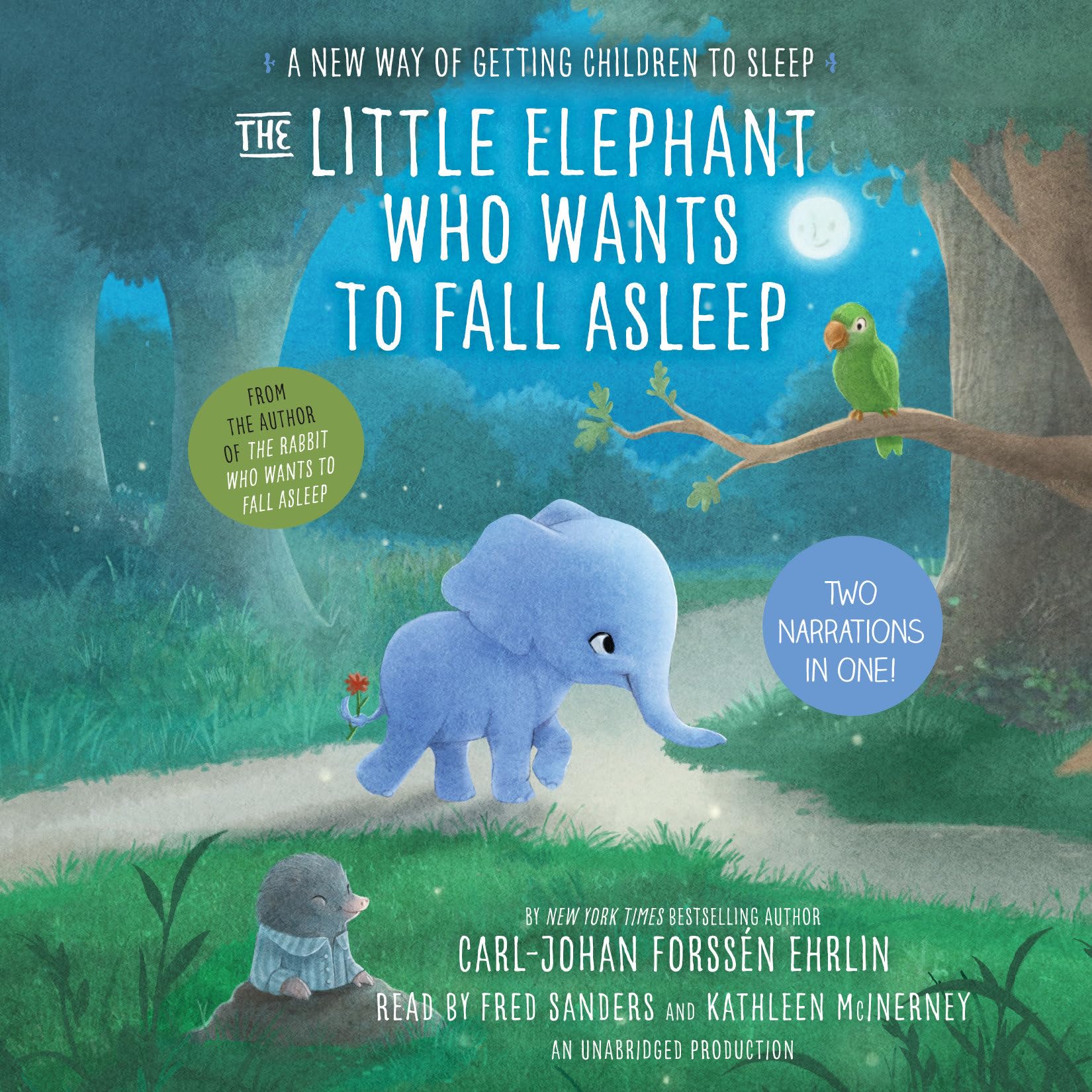 The Little Elephant Who Wants to Fall Asleep: A New Way of Getting Children to Sleep Ehrlin, Carl-Johan Forssén; Sanders, Fred and McInerney, Kathleen