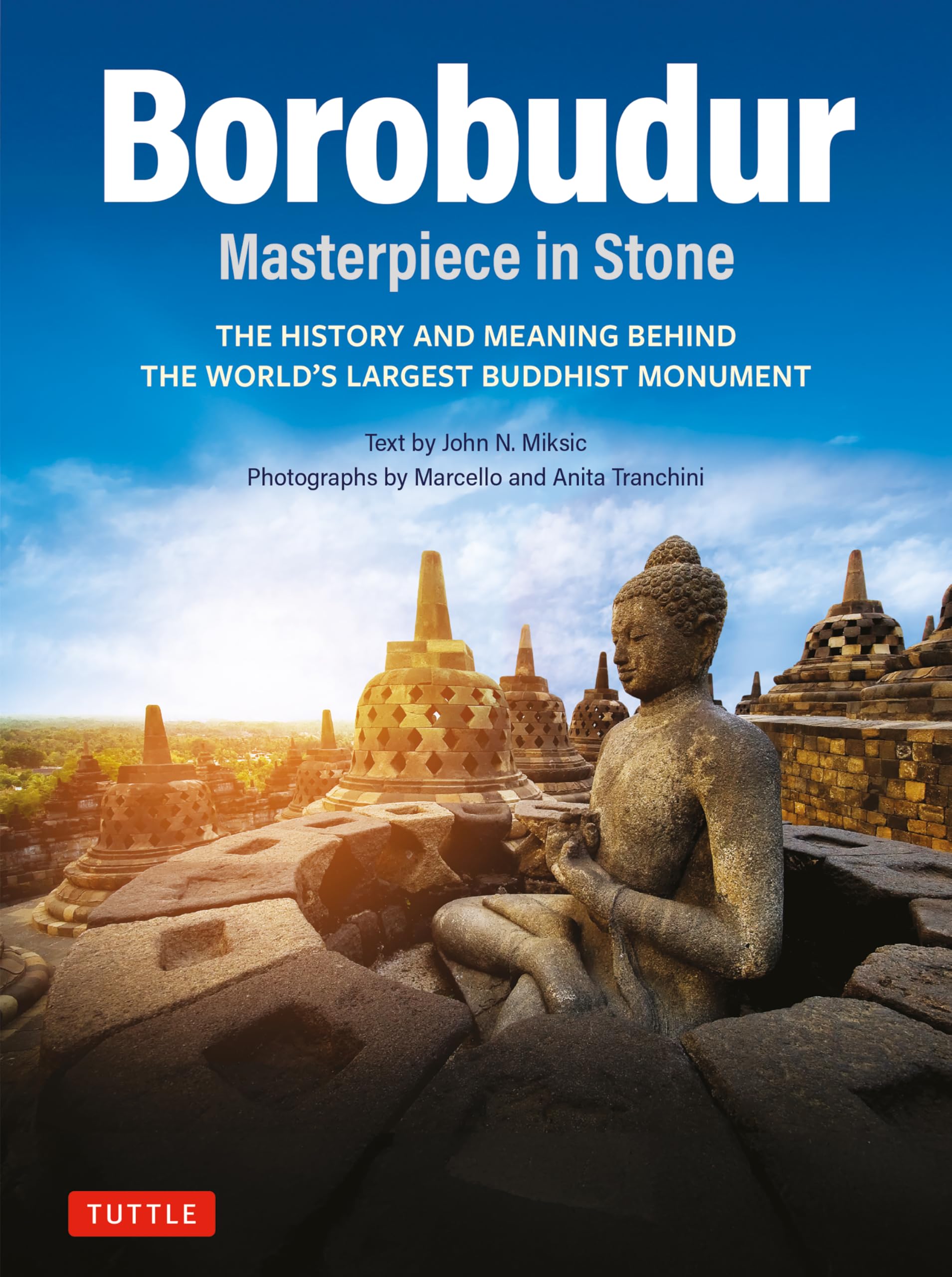 Borobudur: Masterpiece in Stone Revised Third E, Miksic, Miksic,^*