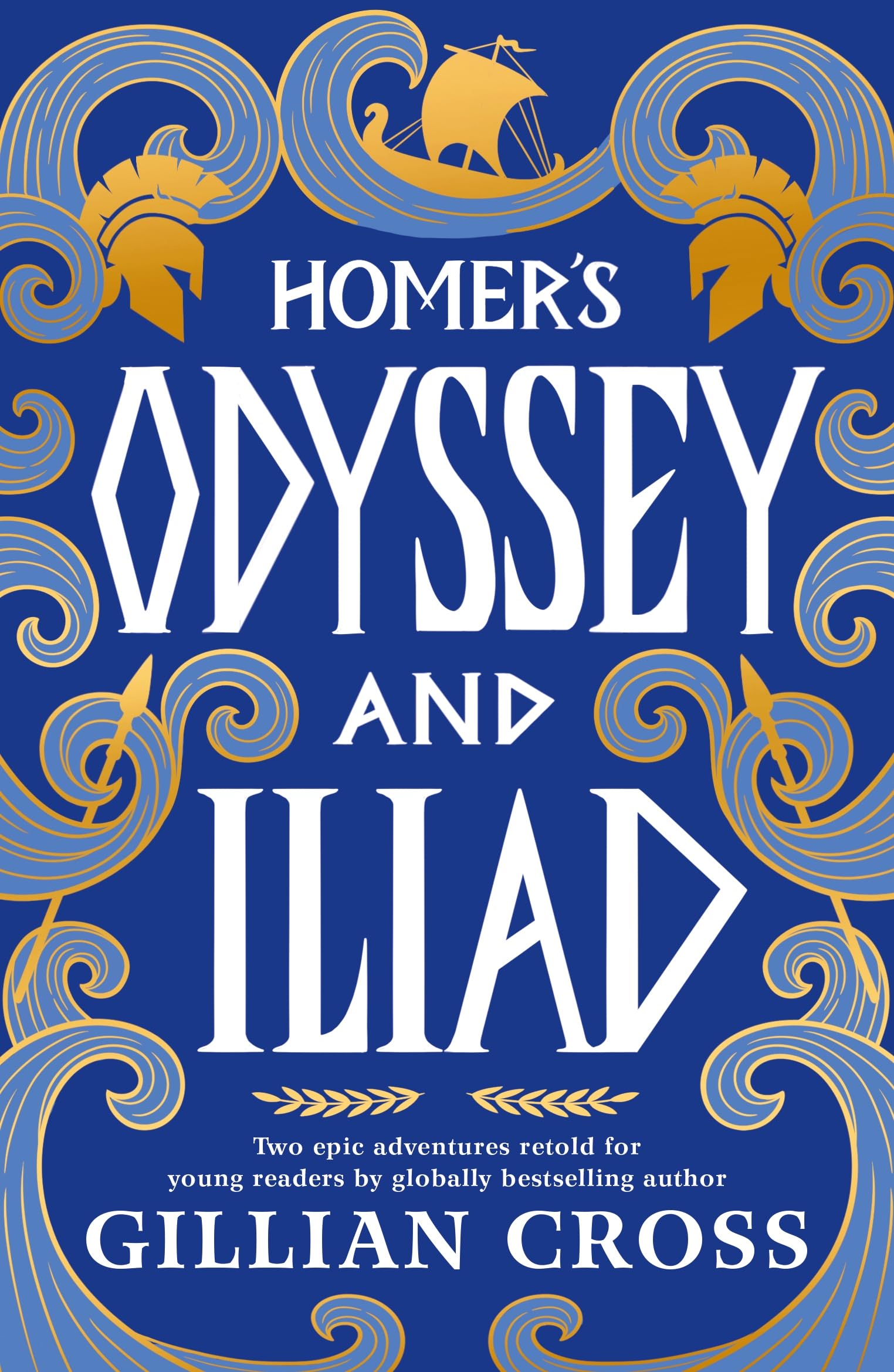 Homer's Odyssey and Iliad by Gillian Cross, Neil Packer - 9781529539011