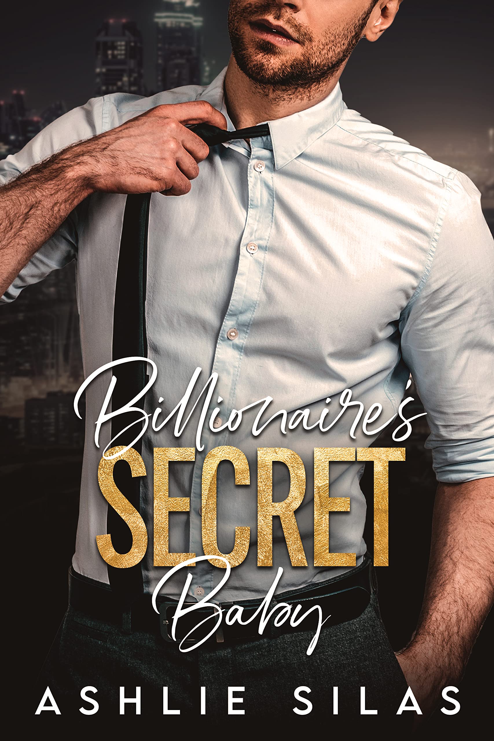 Billionaire's Secret Baby : A Small Town Second Chance Romance