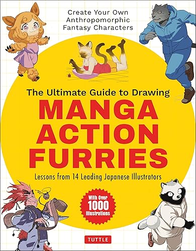 The Ultimate Guide to Drawing Manga Action Furries: Create Your Own Anthropomorphic Fantasy Characters: Lessons from 14 Leading Japanese Illustrators (With Over 1,000 Illustrations) - Paperback