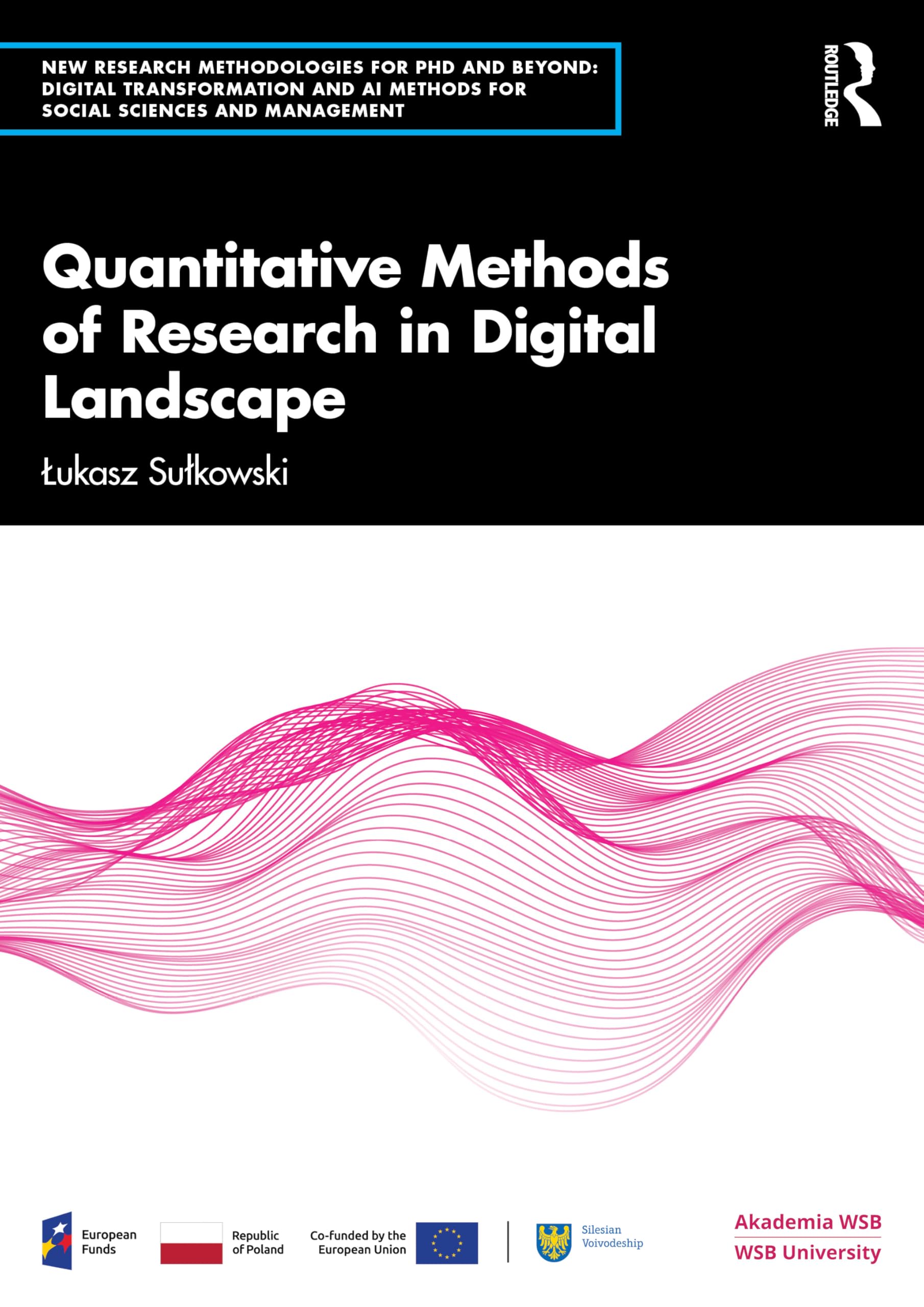 Quantitative Methods of Research in Digital Landscape (New Methodologies of Research for PhD and Beyond)
